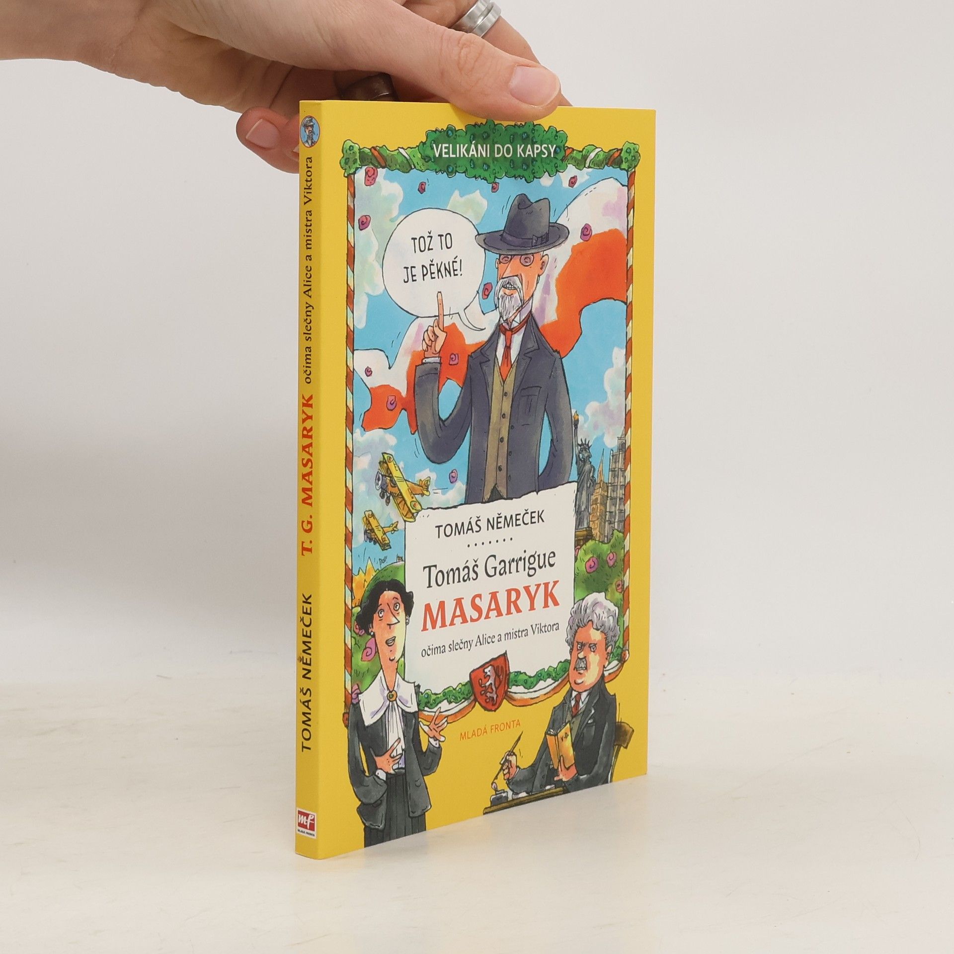 Tomáš Garrigue Masaryk očima slečny Alice a mistra Viktora