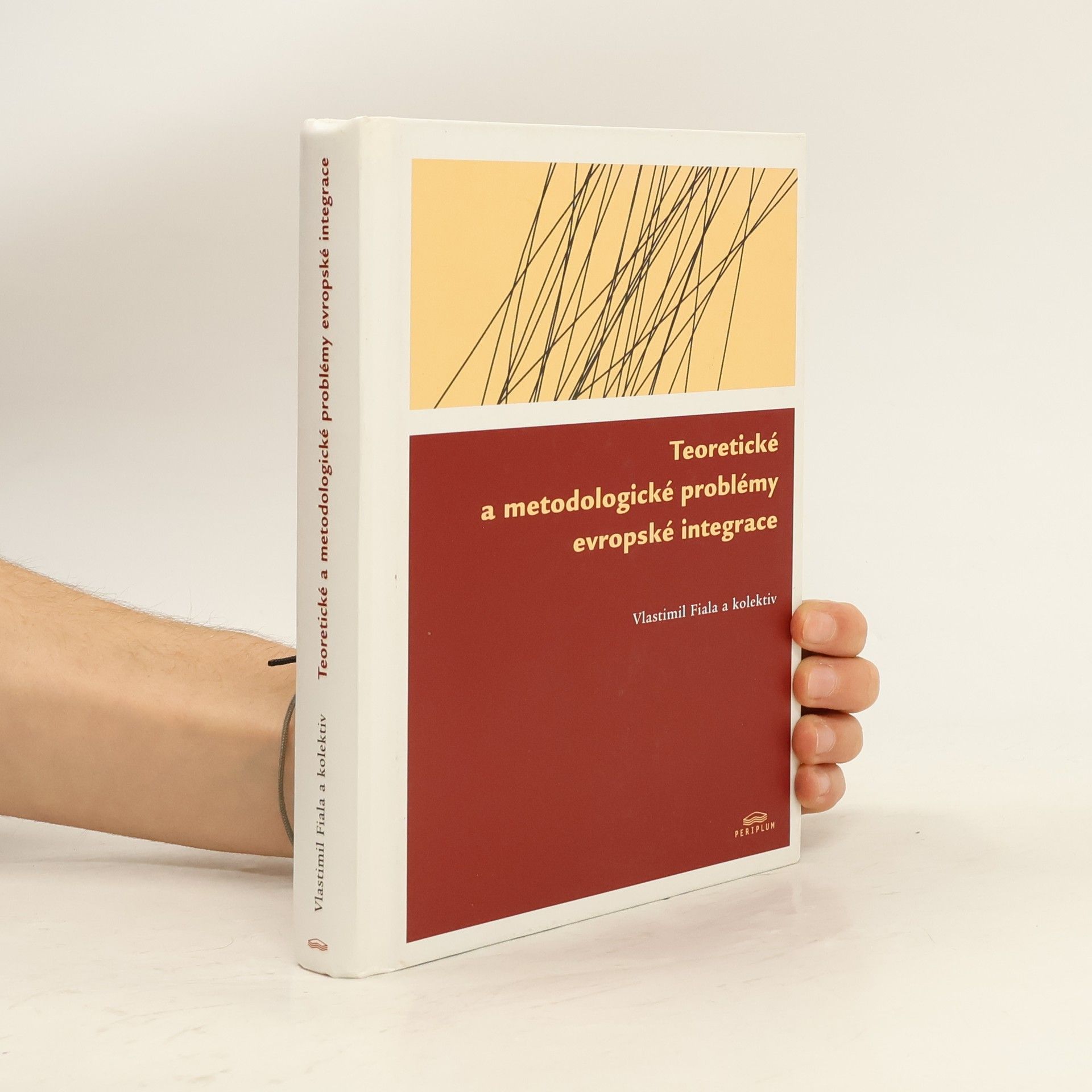 Vlastimil Fiala Teoretické a metodologické problémy evropské integrace