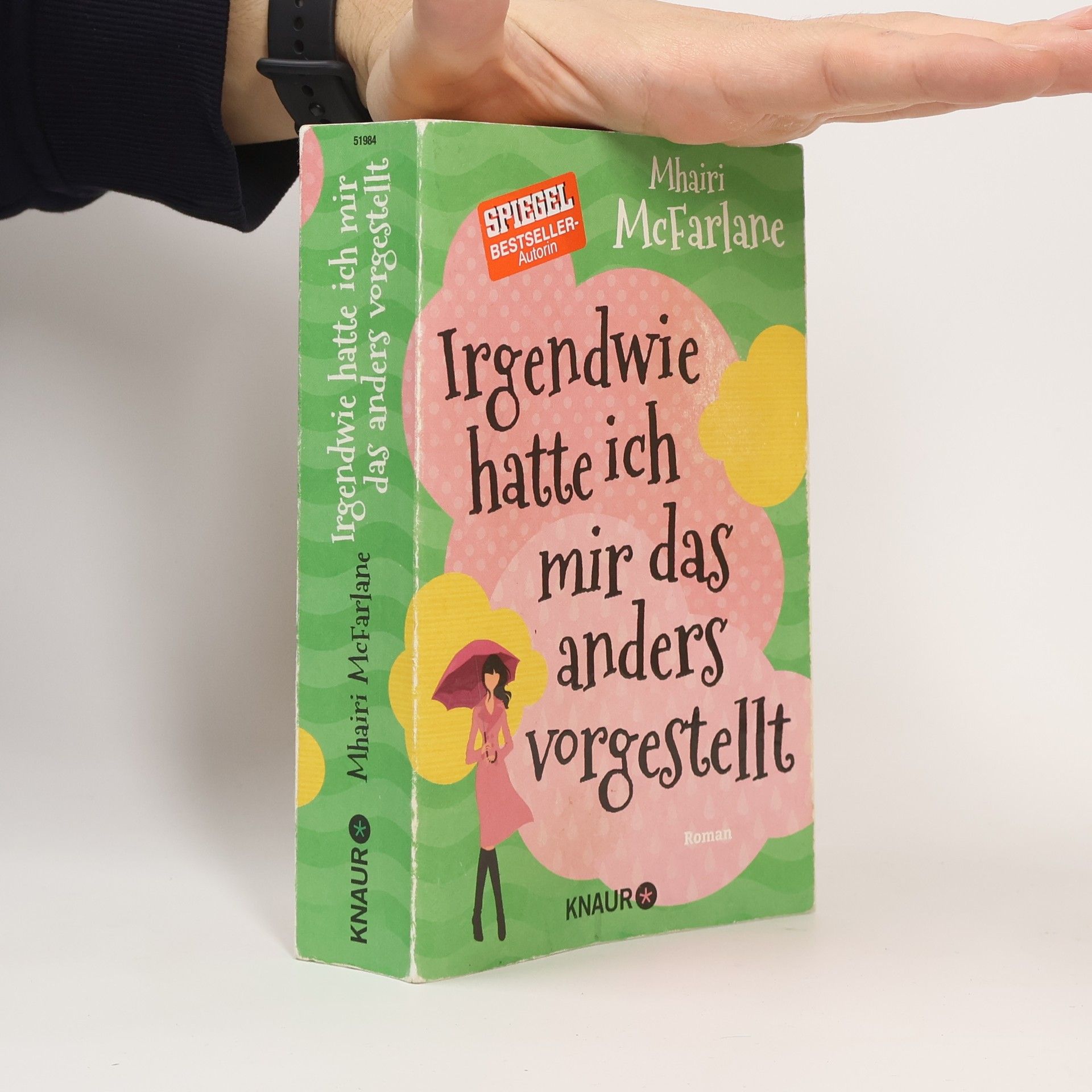 Mhairi McFarlane Irgendwie hatte ich mir das anders vorgestellt : roman