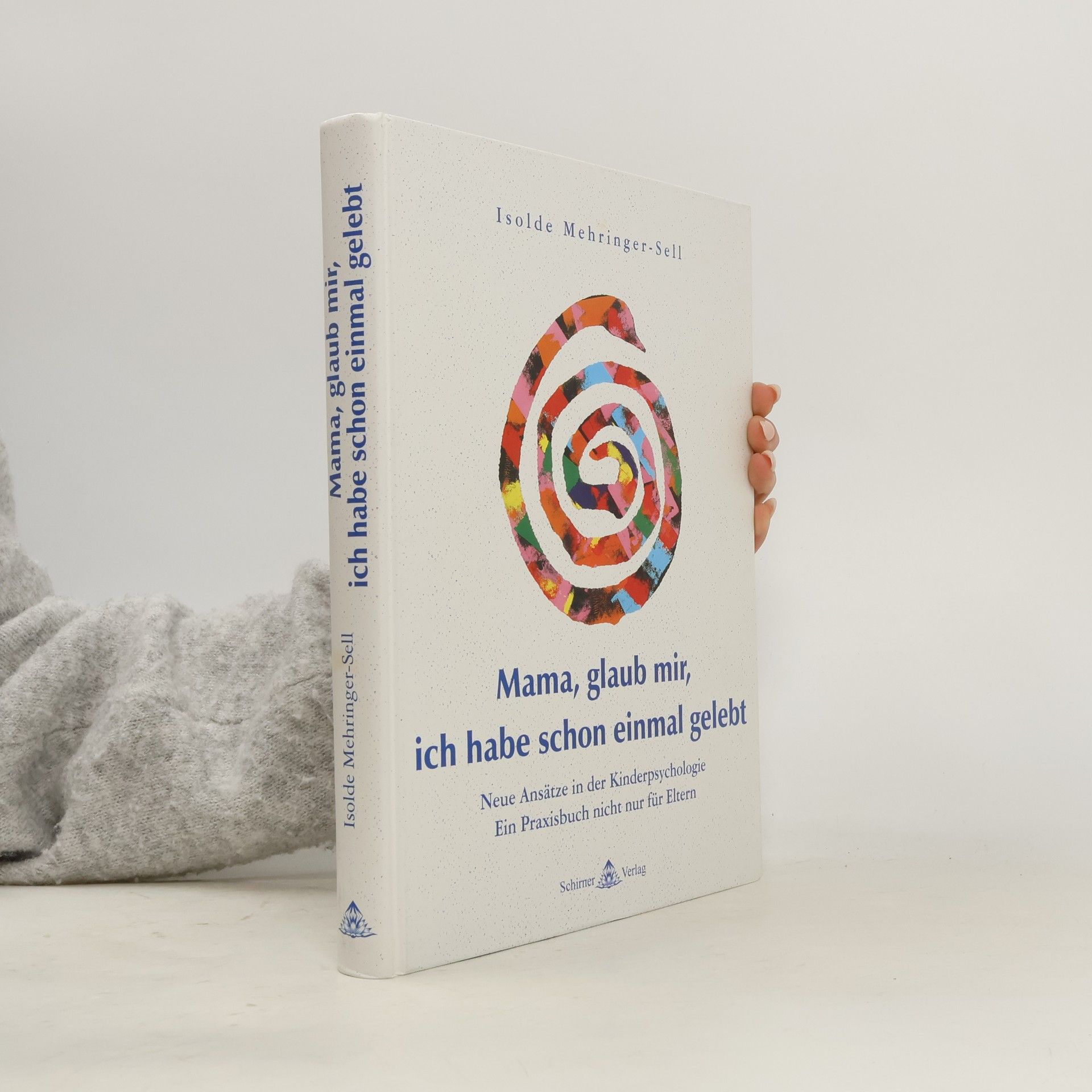 Erika Isolde Schäfer Mama, glaub mir, ich habe schon einmal gelebt