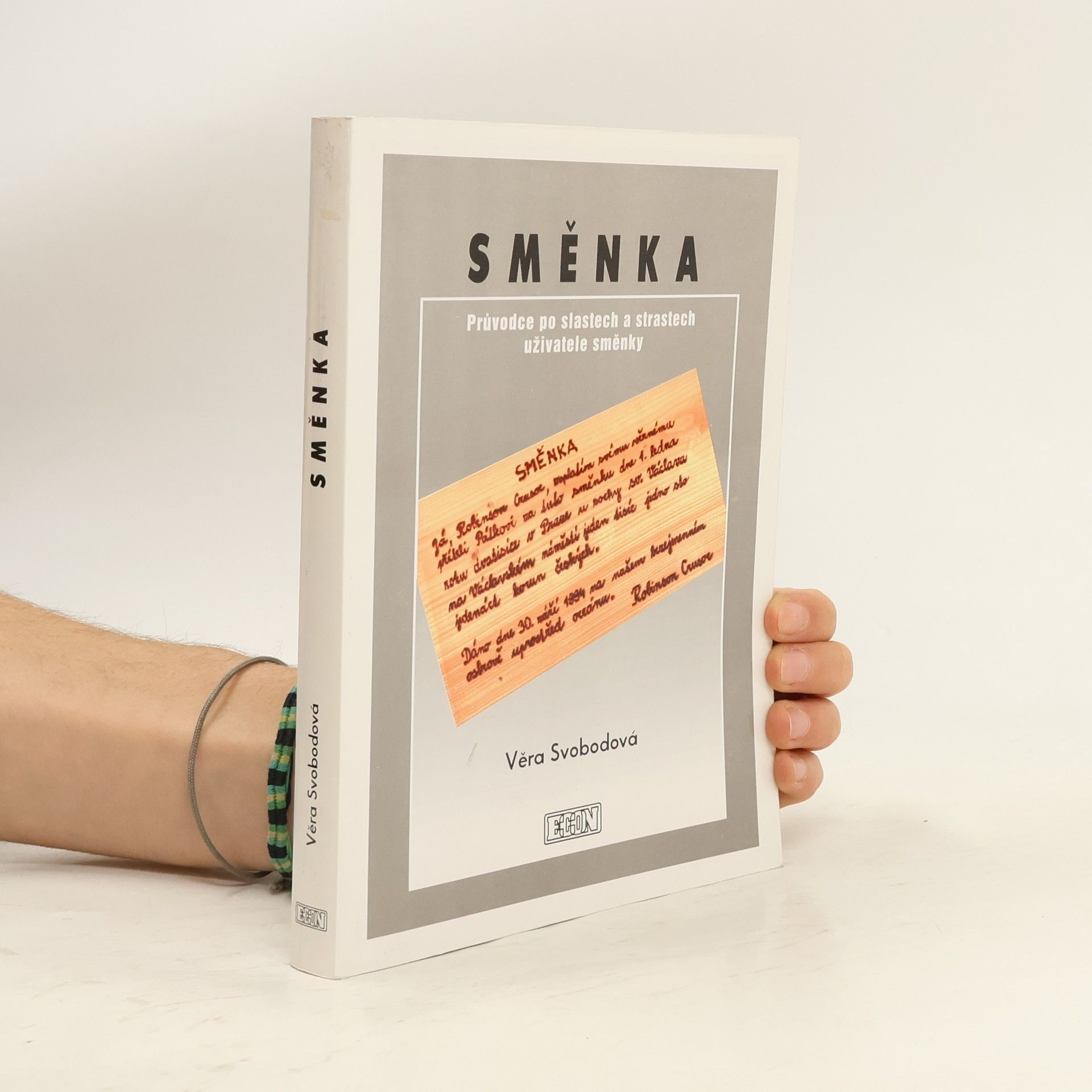 Věra Svobodová Směnka - průvodce po slastech a strastech uživatele směnky