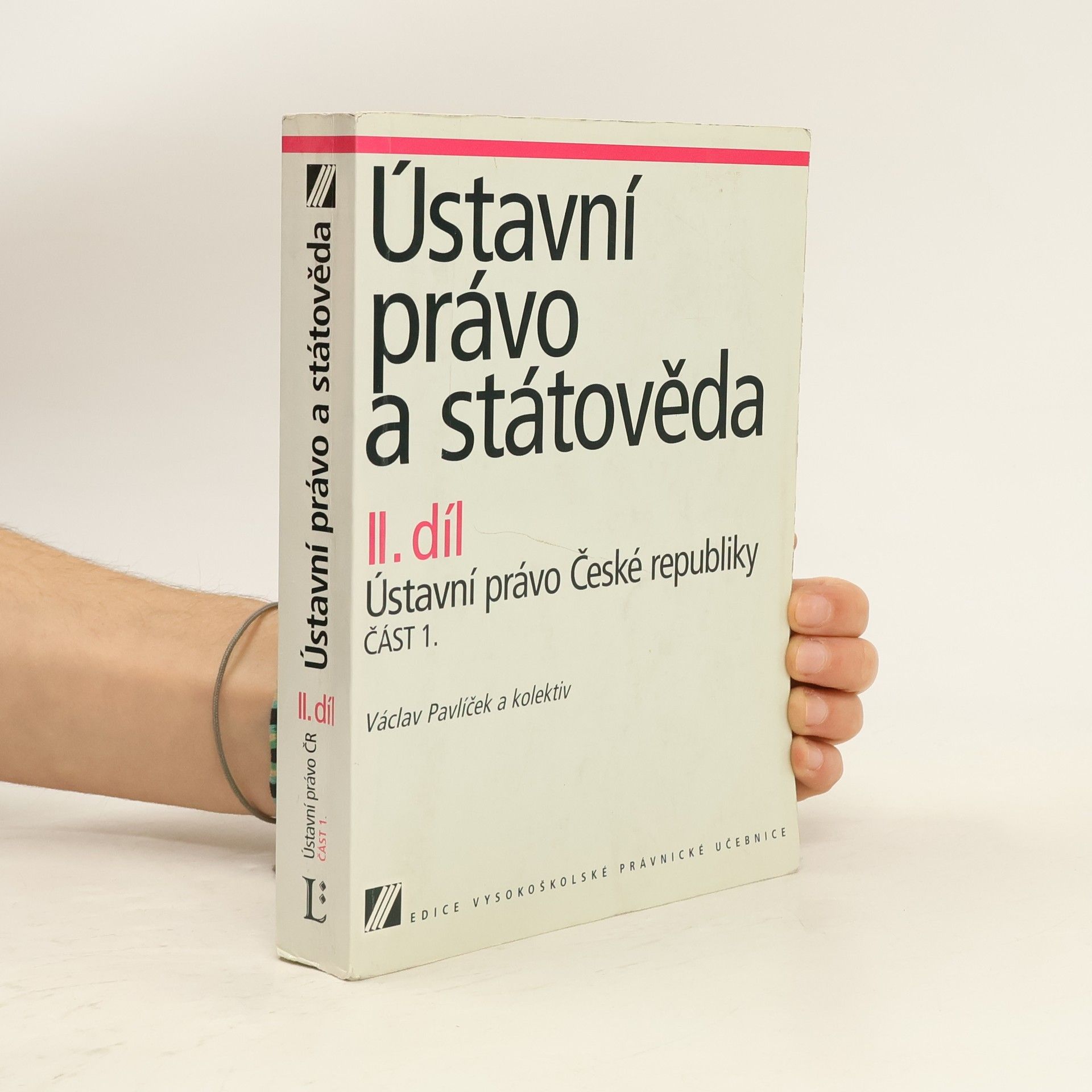 Václav Pavlíček Ústavní právo a státověda II. díl: Ústavní právo České republiky část 1.