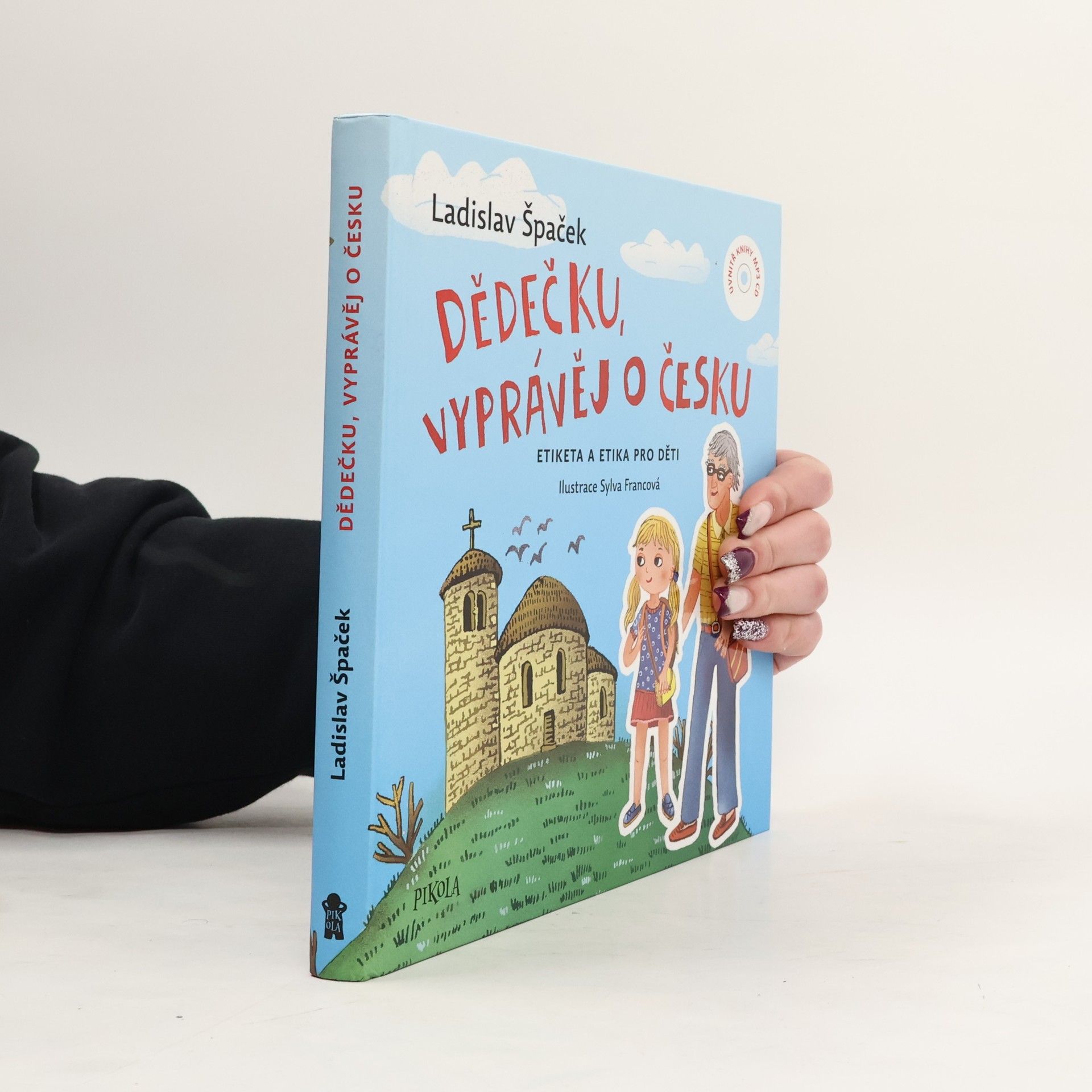 Ladislav Špaček Dědečku, vyprávěj o Česku : Etiketa a etika pro děti