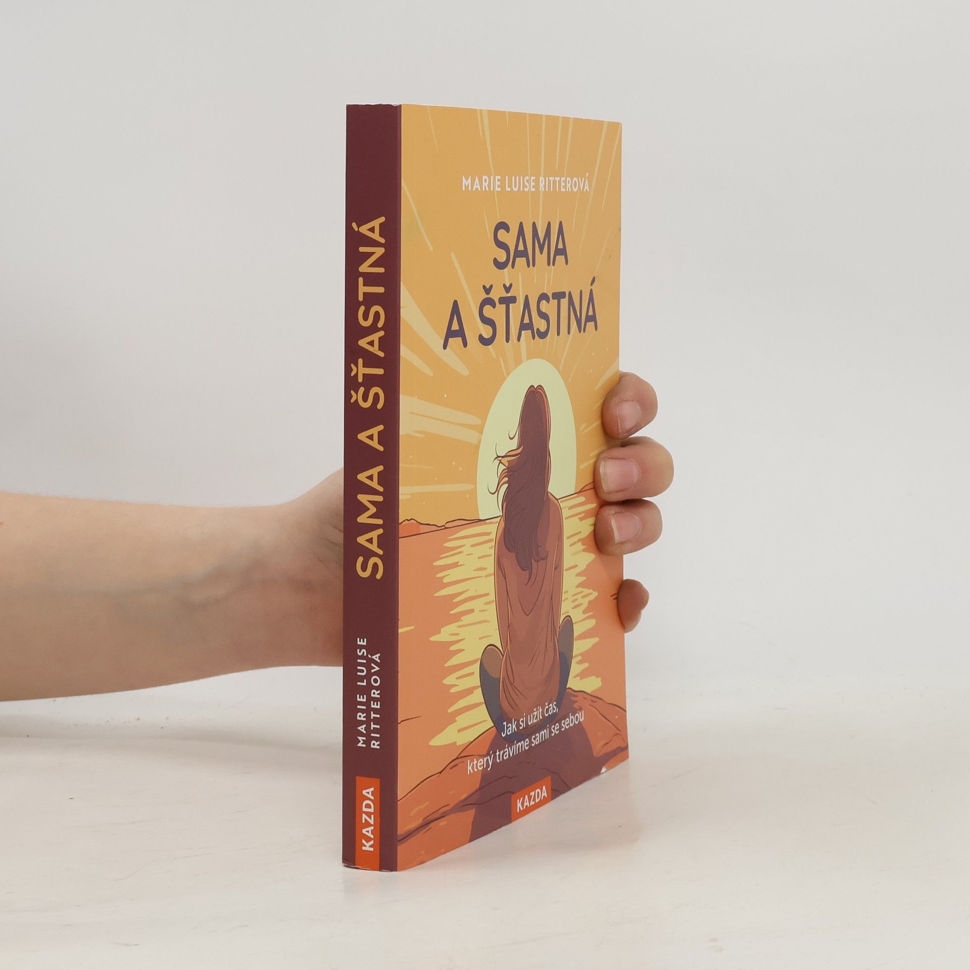 Martin Richter Sama a šťastná. Jak si užít čas, který trávíme sami se sebou