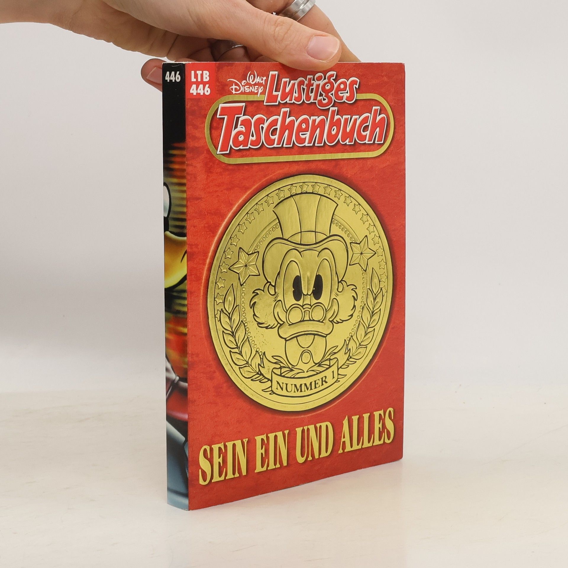 Walt Disney Lustiges Taschenbuch 446. Sein ein und Alles