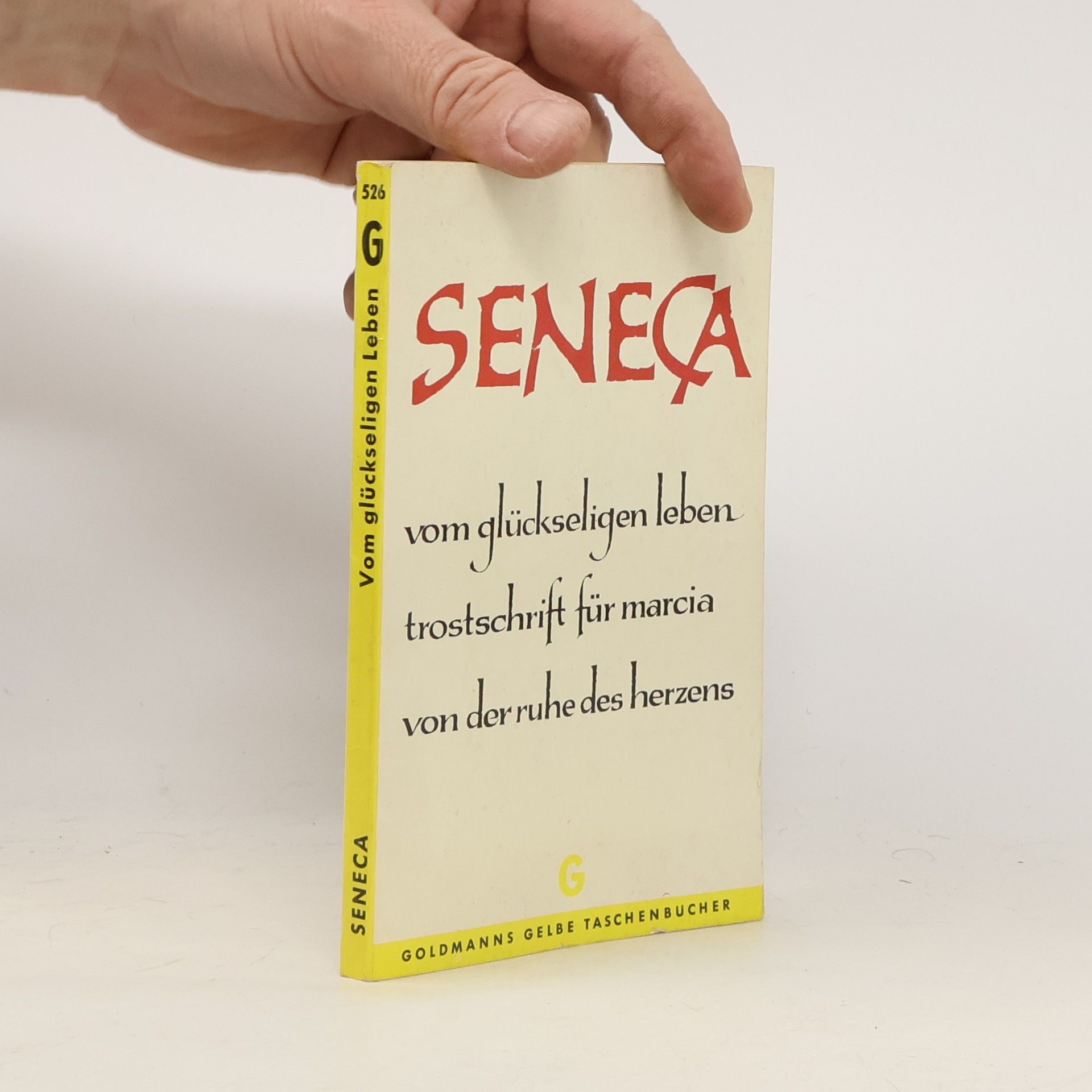 Lucius Annaeus Seneca Mom gluckseligen leben Trostschrift furt Marcia von der ruhe des Herzens