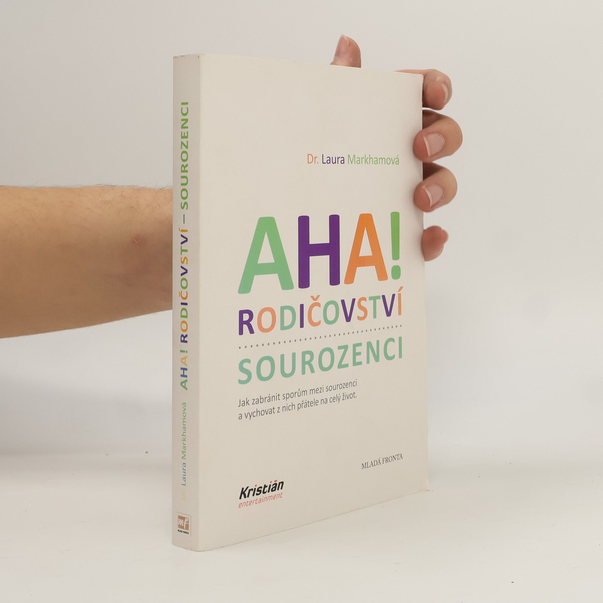 Laura Markham Aha! Rodičovství - sourozenci