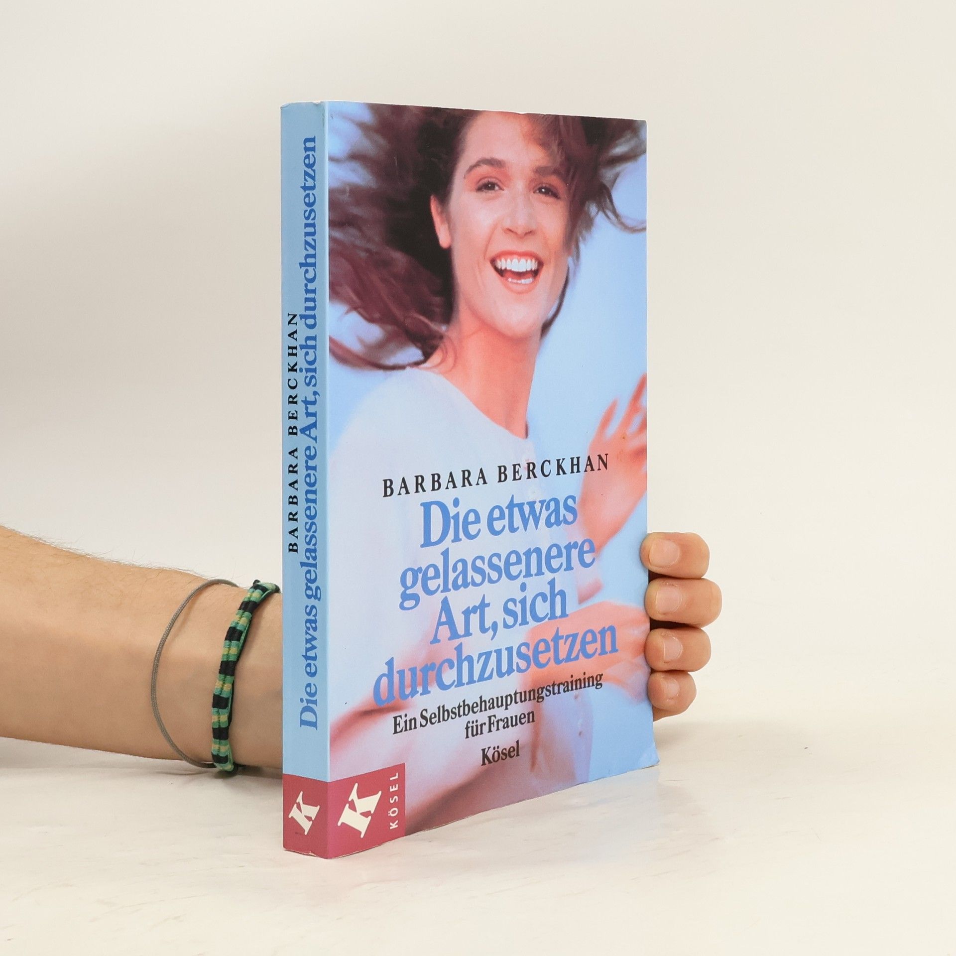 Barbara Berckhan Die etwas gelassenere Art, sich durchzusetzen