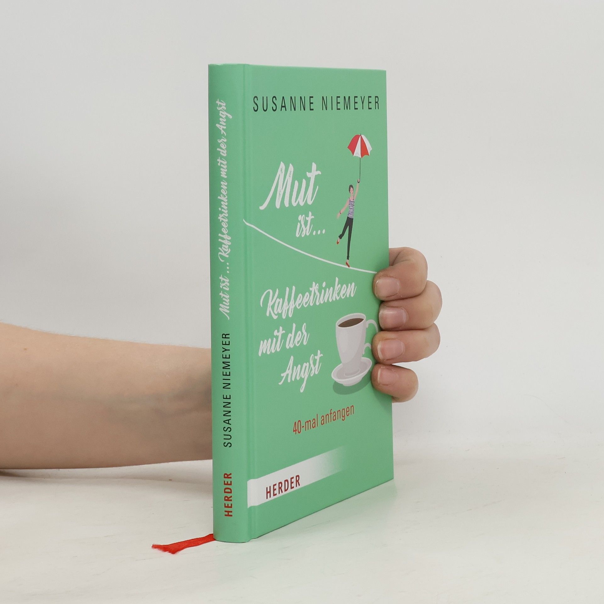 Susanne Niemeyer Mut ist ... Kaffeetrinken mit der Angst