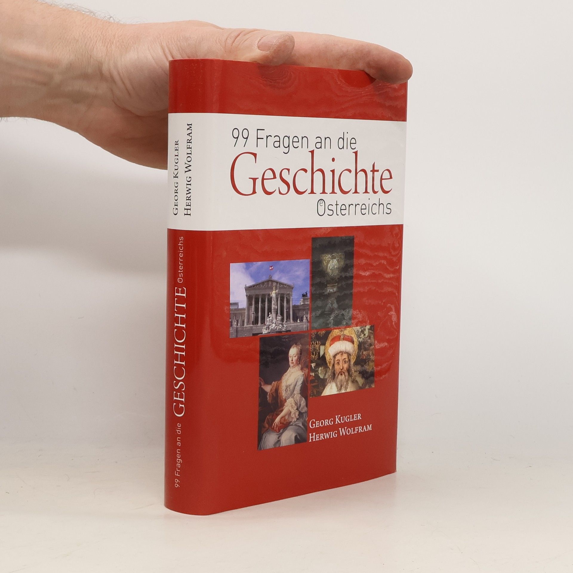 Georg Kugler 99 Fragen an die Geschichte Österreichs