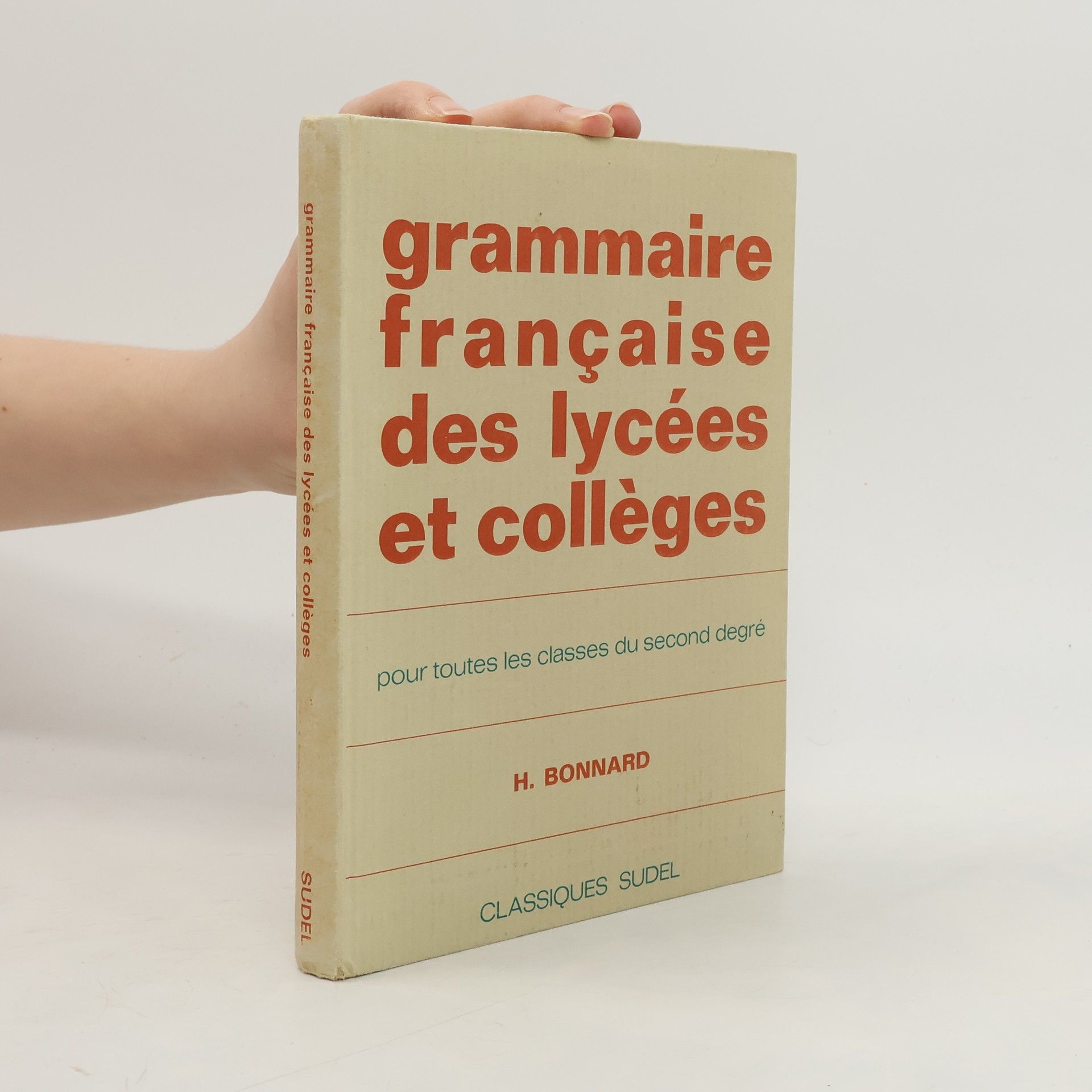 H. Bonnard Grammaire française des lycées et collèges