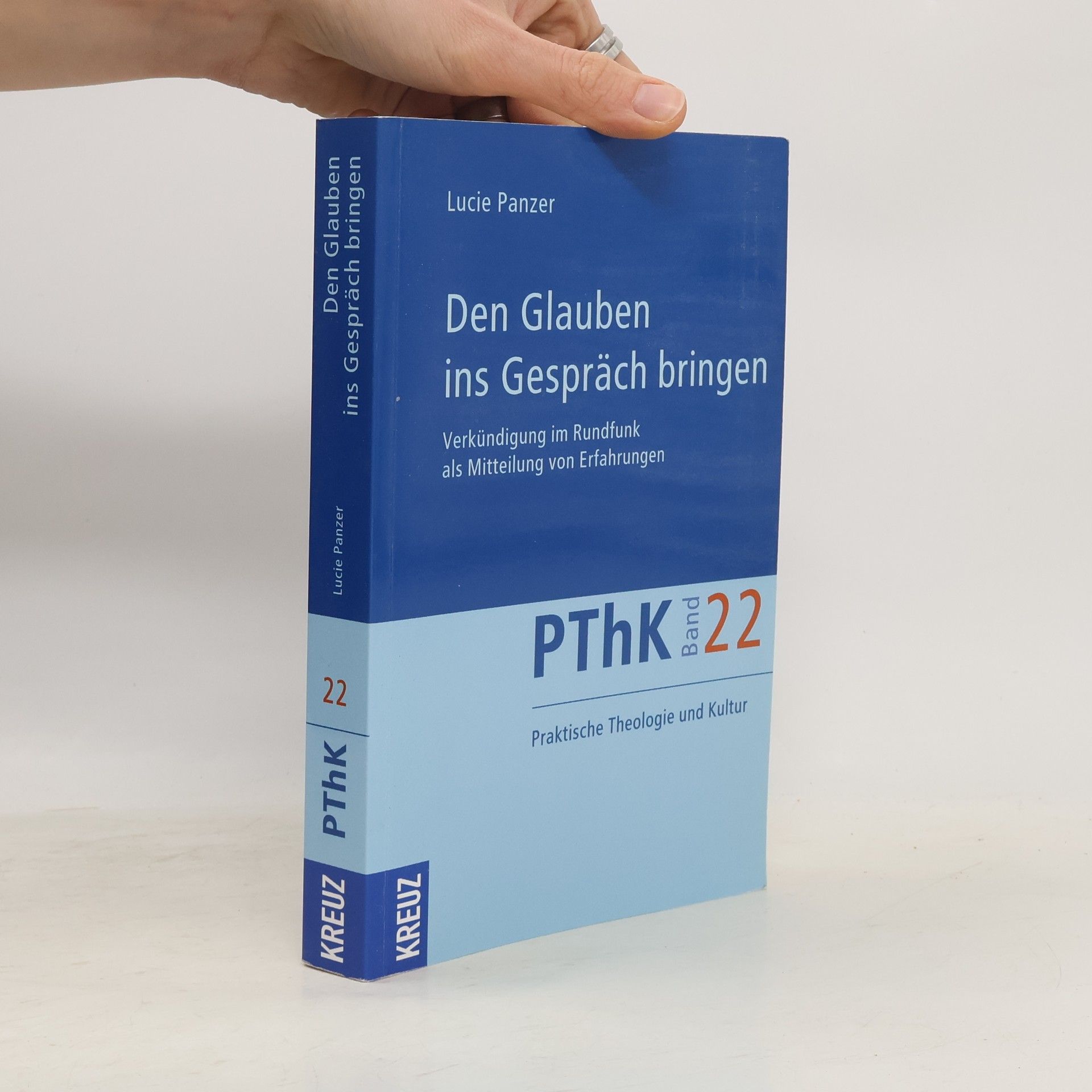 Lucie Panzer Praktische Theologie und Kultur - 22: Den Glauben ins Gespräch bringen