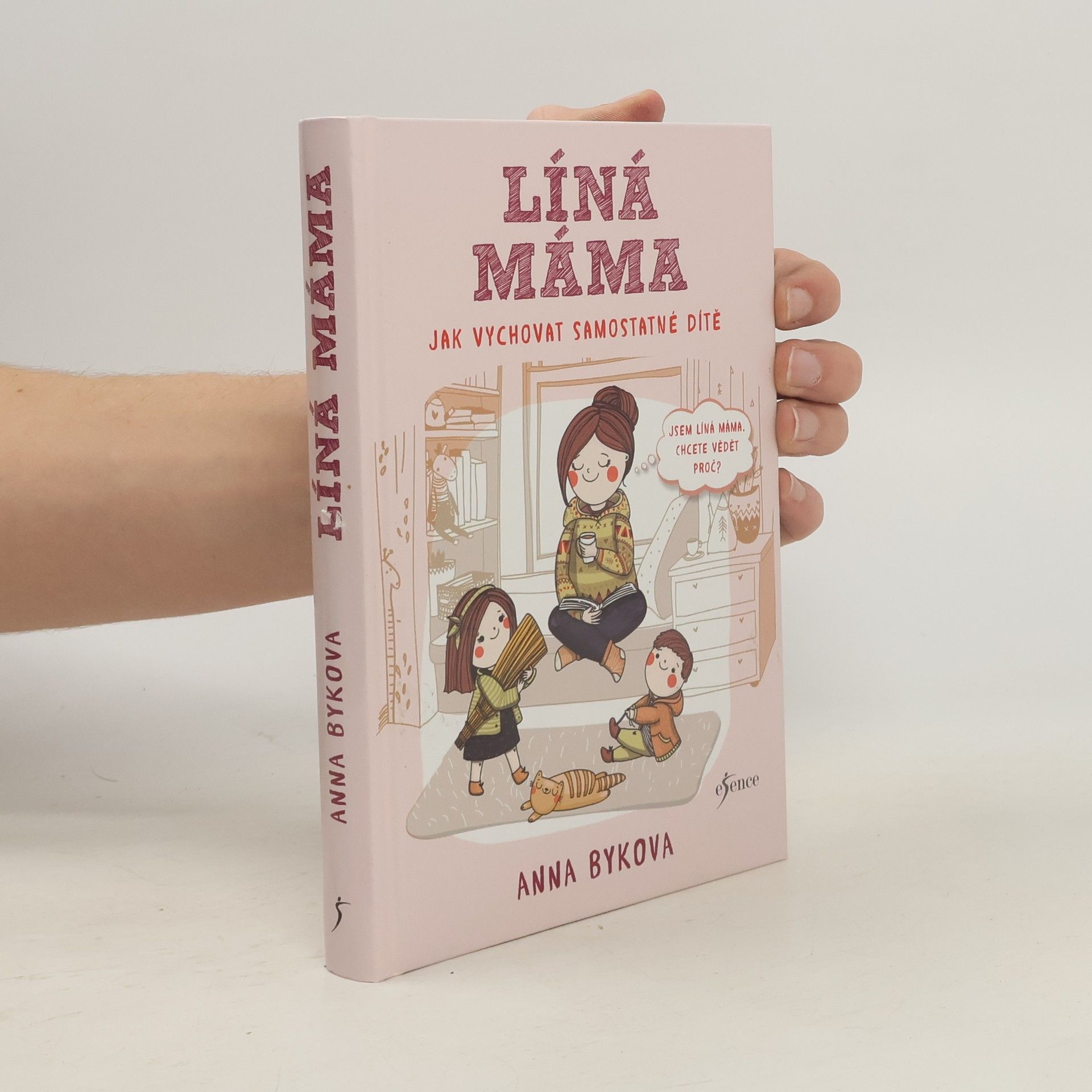 Anna Bykova Líná máma: Jak vychovat samostatné dítě