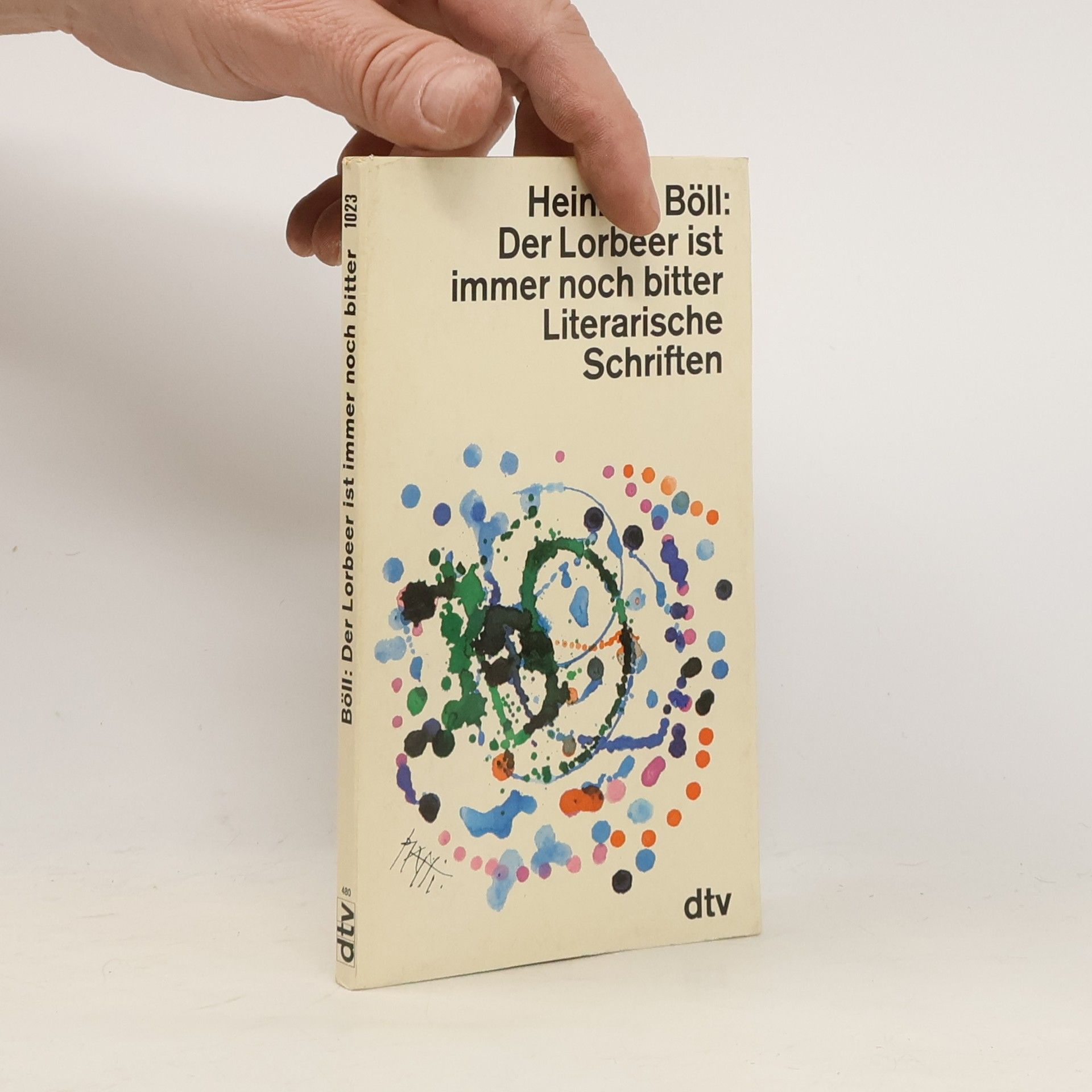 Heinrich Böll Der Lorbeer ist immer noch bitter