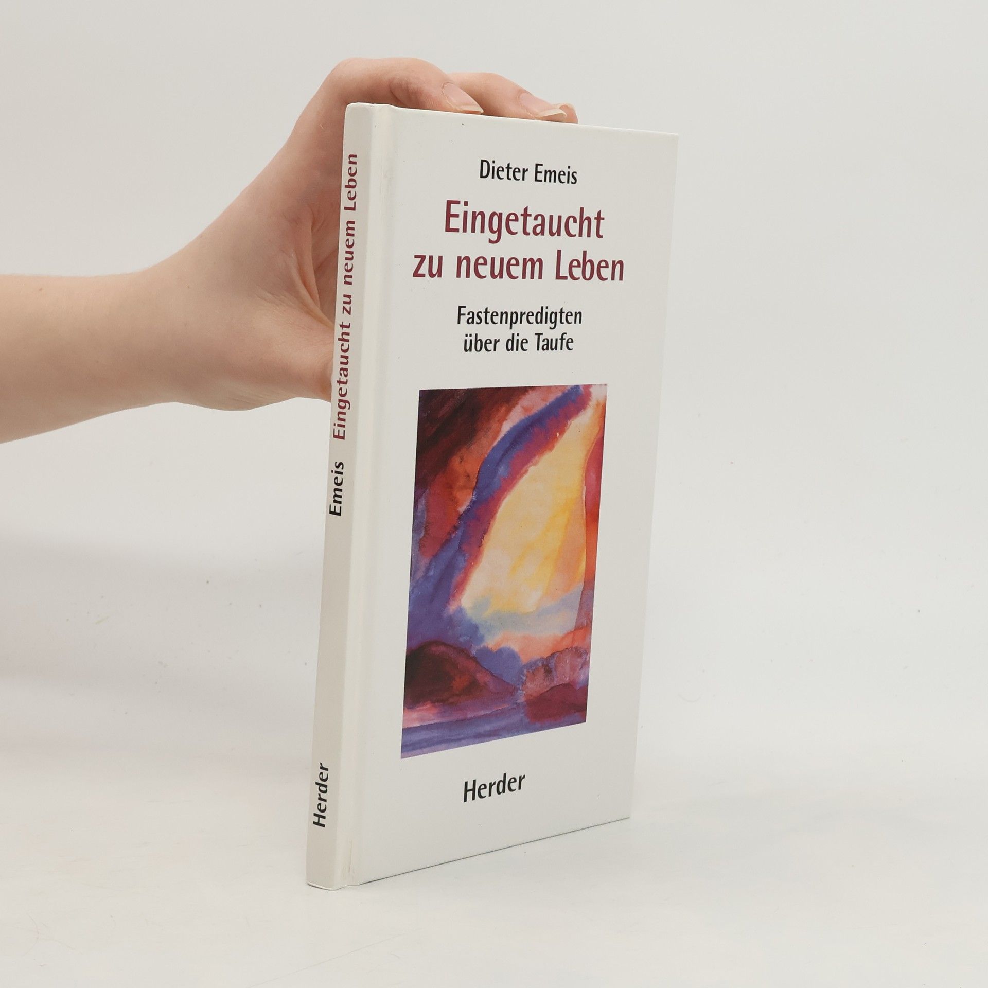 Dieter Emeis Eingetaucht zu neuem Leben