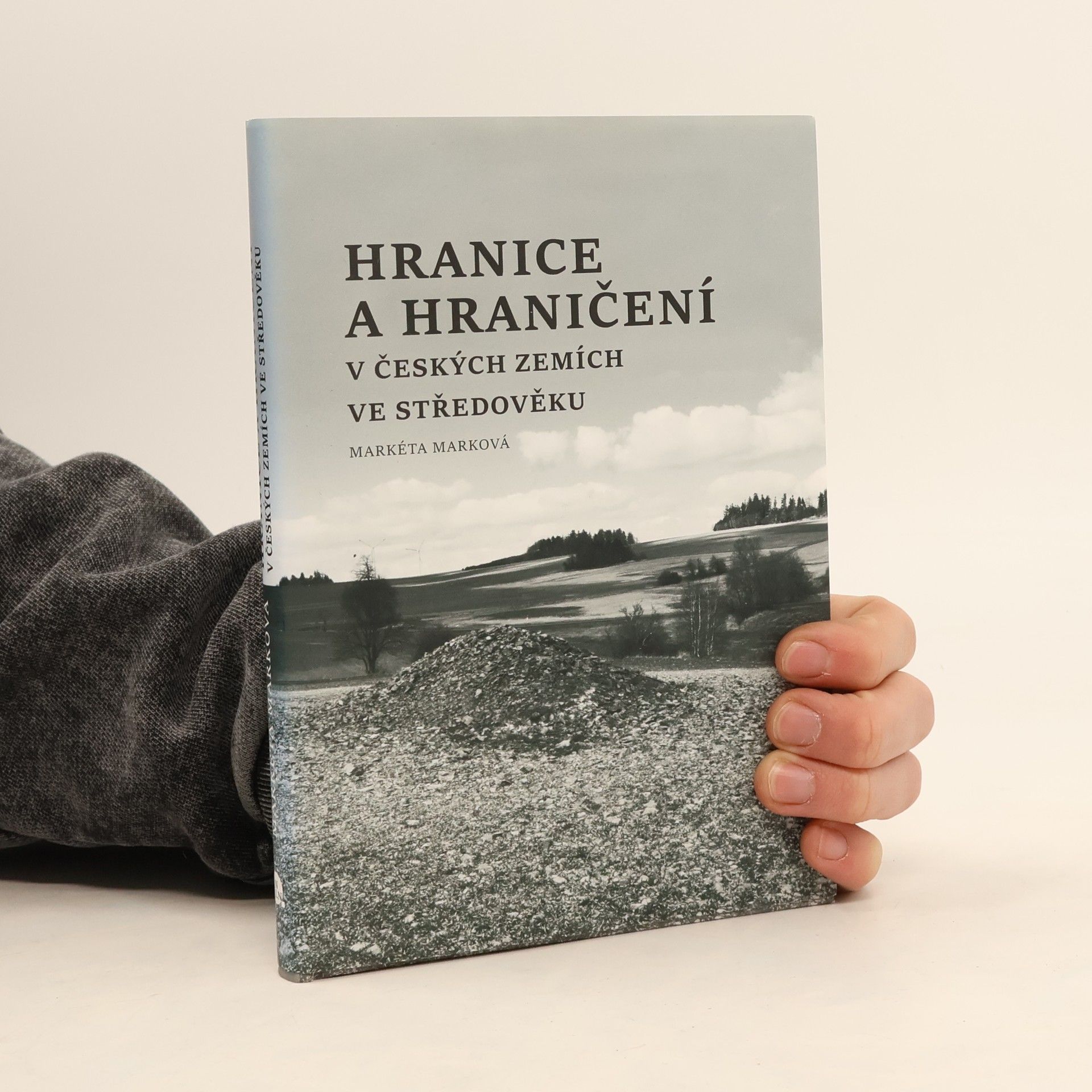 Markéta Marková Hranice a hraničení v českých zemích ve středověku
