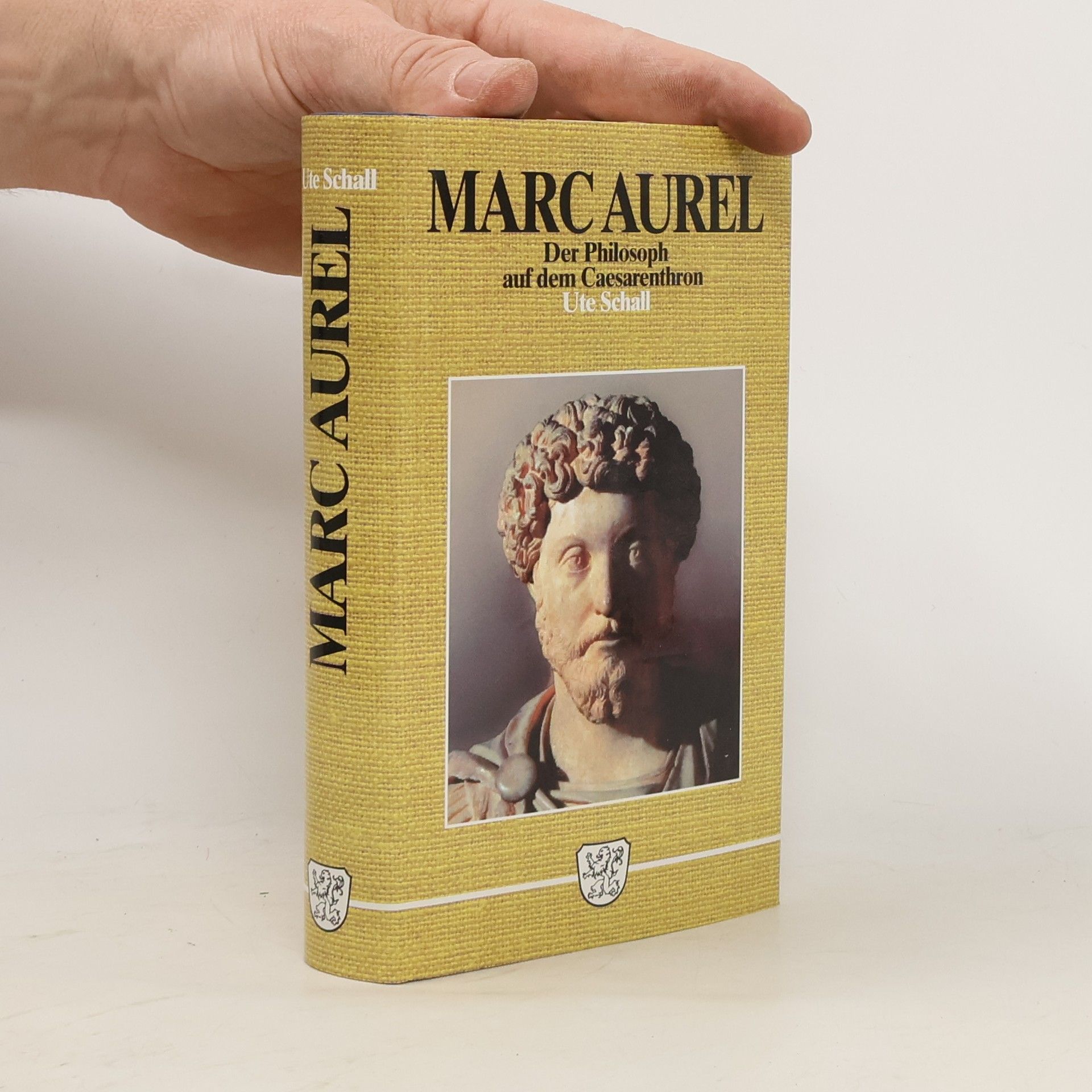Ute Schall Marc Aurel. Der Philosoph auf dem Cäsarenthron.