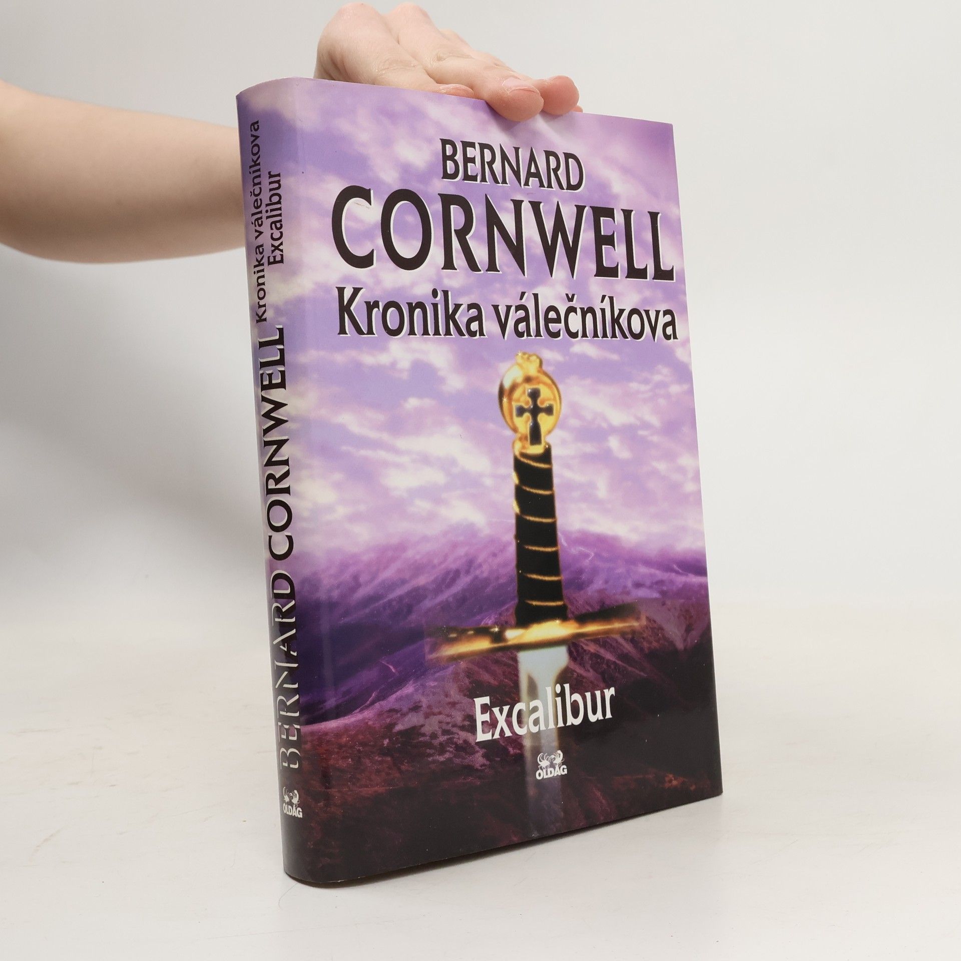 Bernard Cornwell Kronika válečníkova. Díl IV. Excalibur