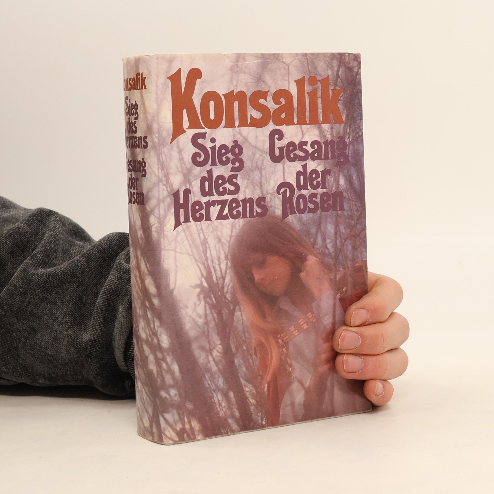 Heinz G. Konsalik Sieg des Herzens. Gesang der Rosen