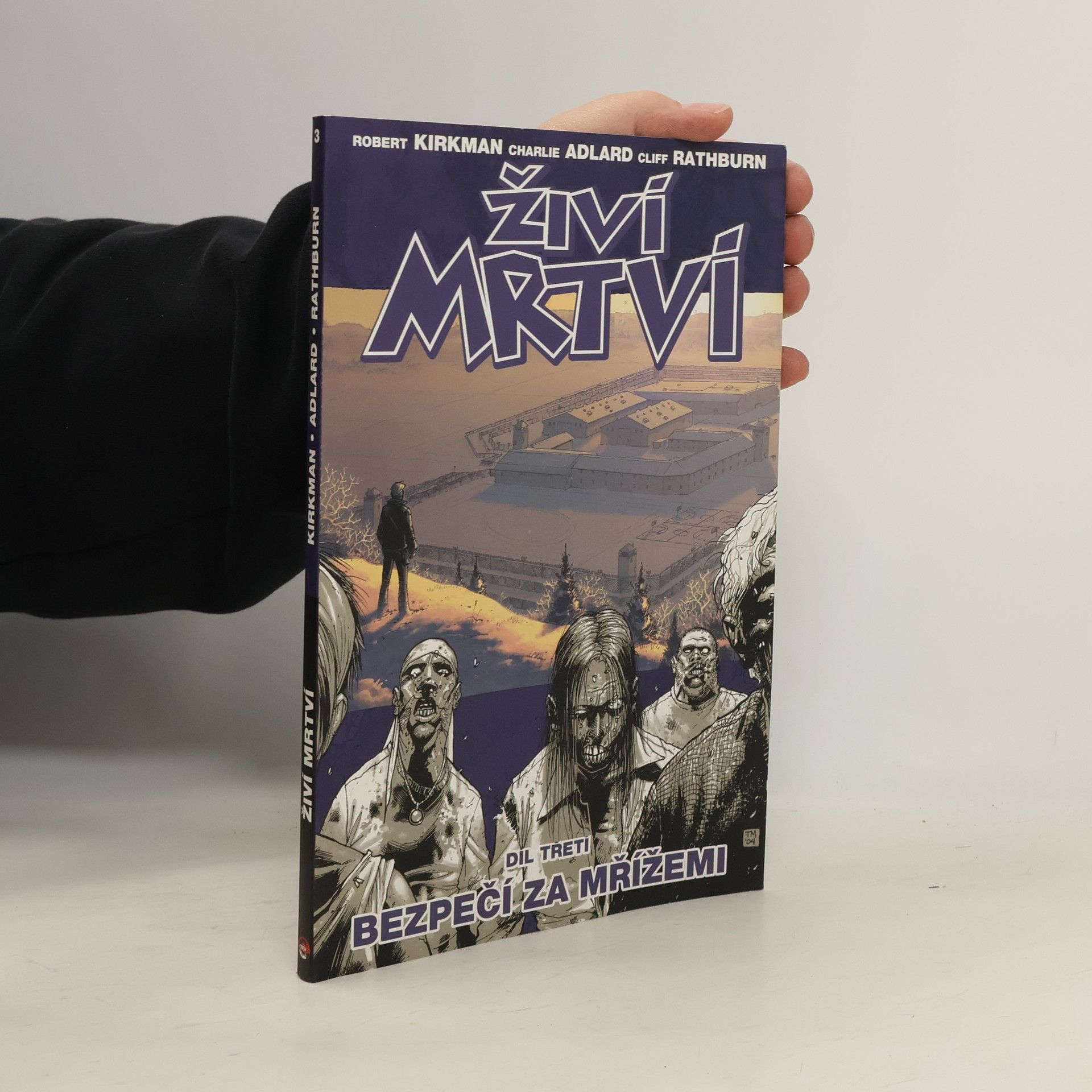 Robert Kikman Živí mrtví. Díl třetí, Bezpečí za mřížemi