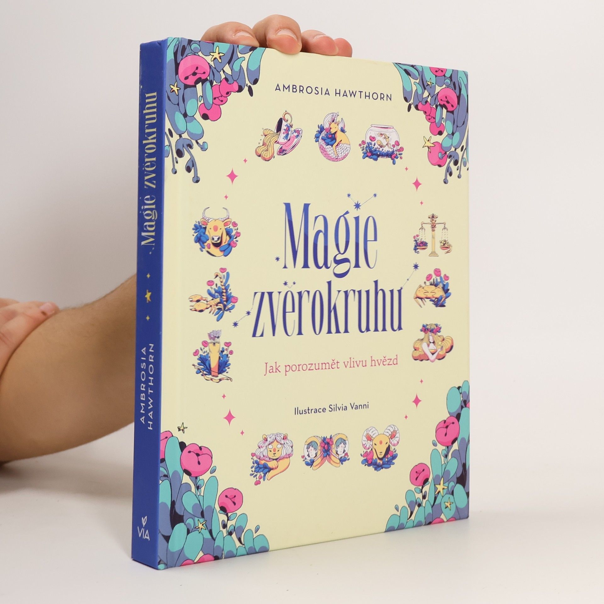 Veronika Glogarová Magie zvěrokruhu : jak porozumět vlivu hvězd