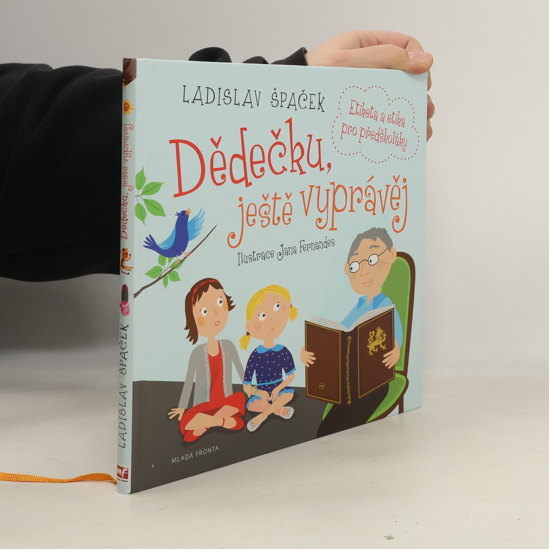 Ladislav Špaček Dědečku, ještě vyprávěj: Etiketa a etika pro předškoláky