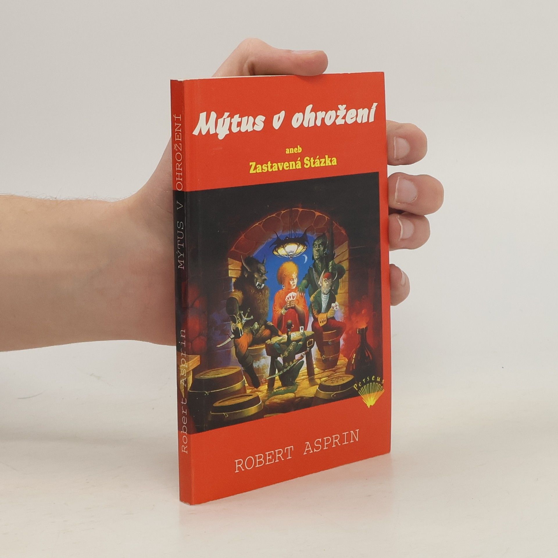 Robert Lynn Asprin Mýtus v ohrožení, aneb, Zastavená Stázka