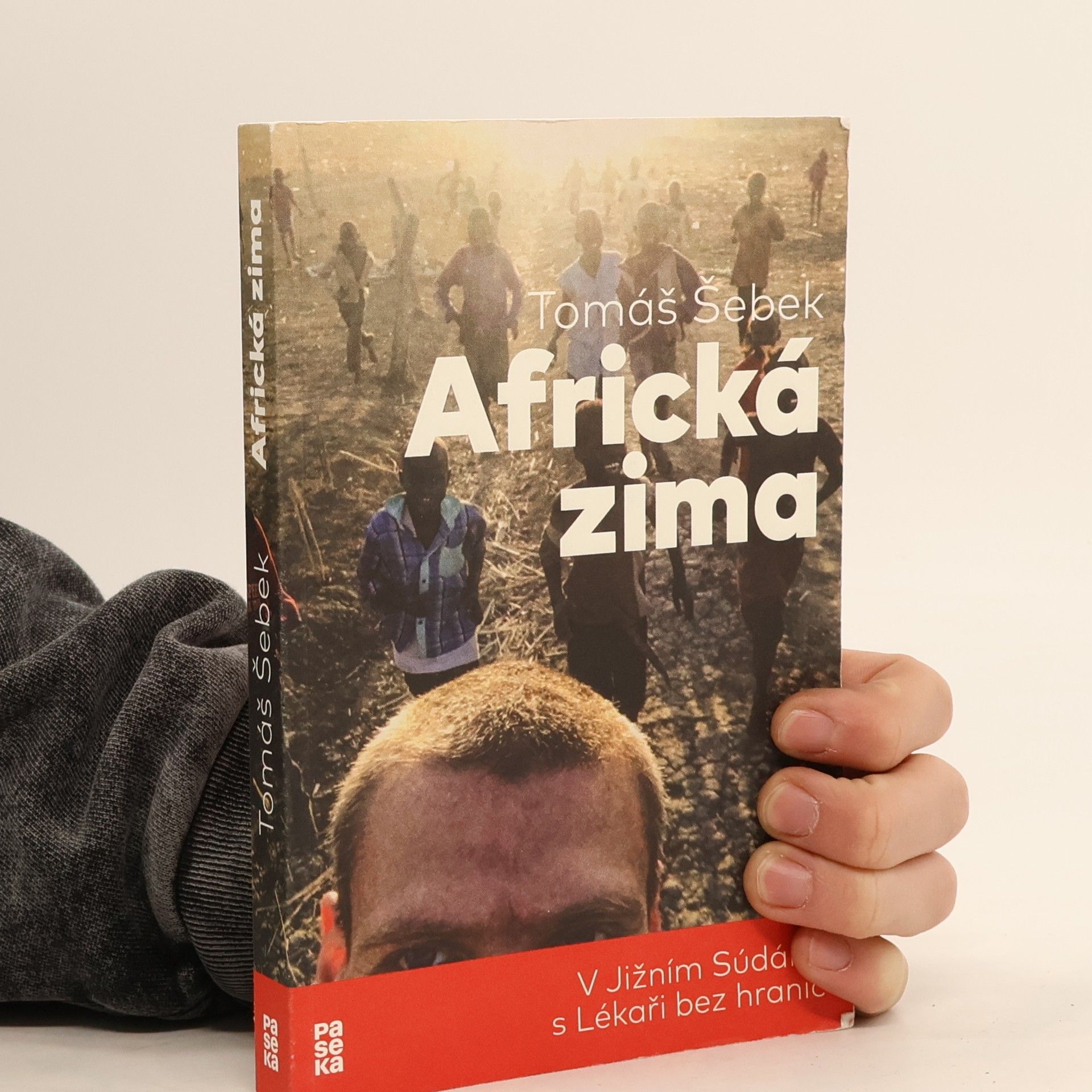 Tomáš Šebek Africká zima: V Jižním Súdánu s Lékaři bez hranic