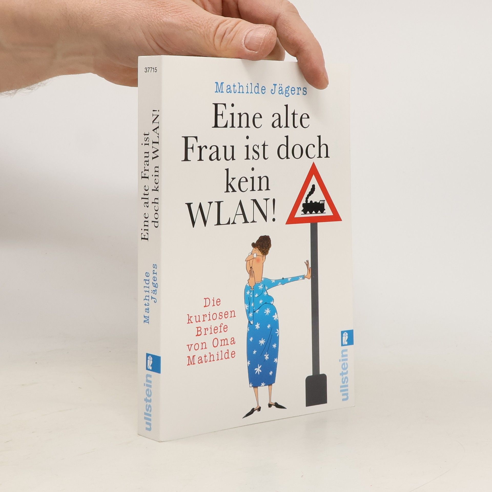 Mathilde Jägers Eine alte Frau ist doch kein WLAN!