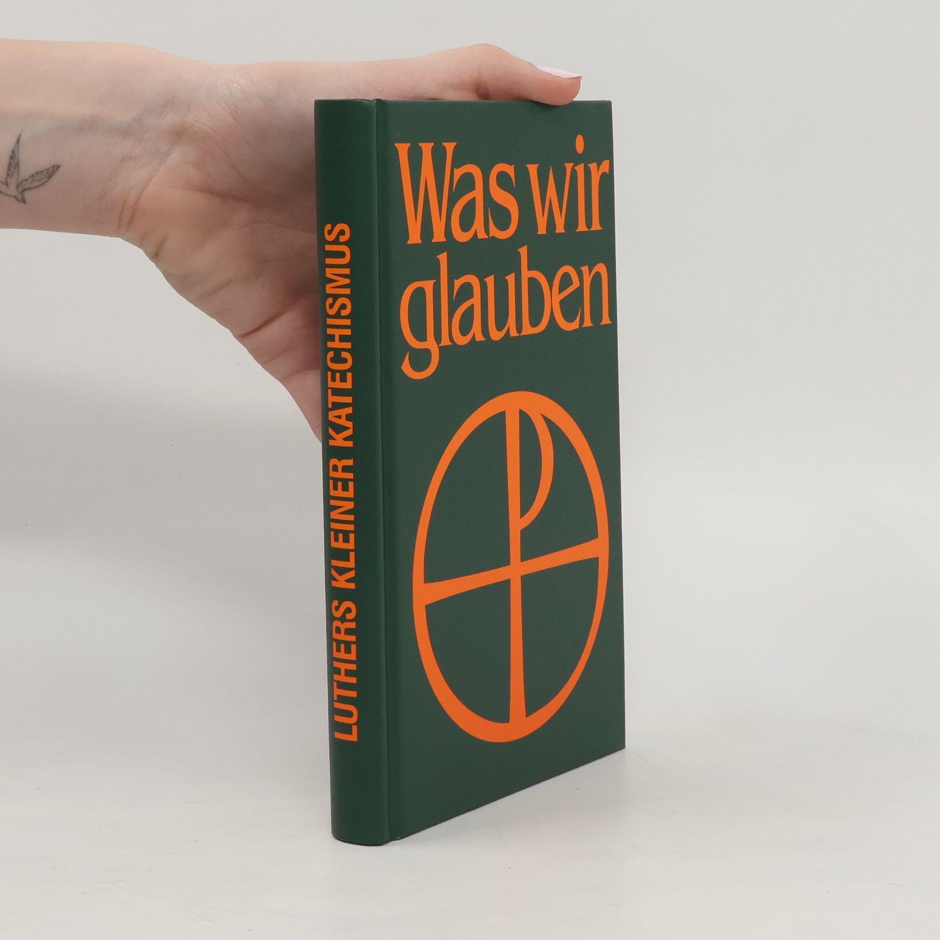 Martin Luther Was wir glauben