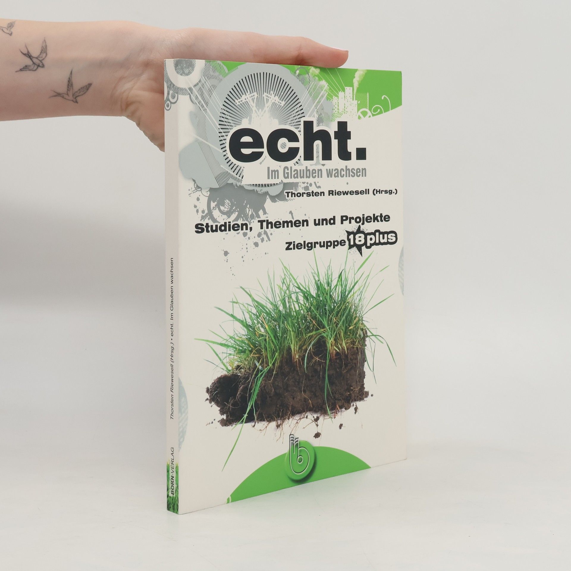Thorsten Riewesell Echt - im Glauben wachsen