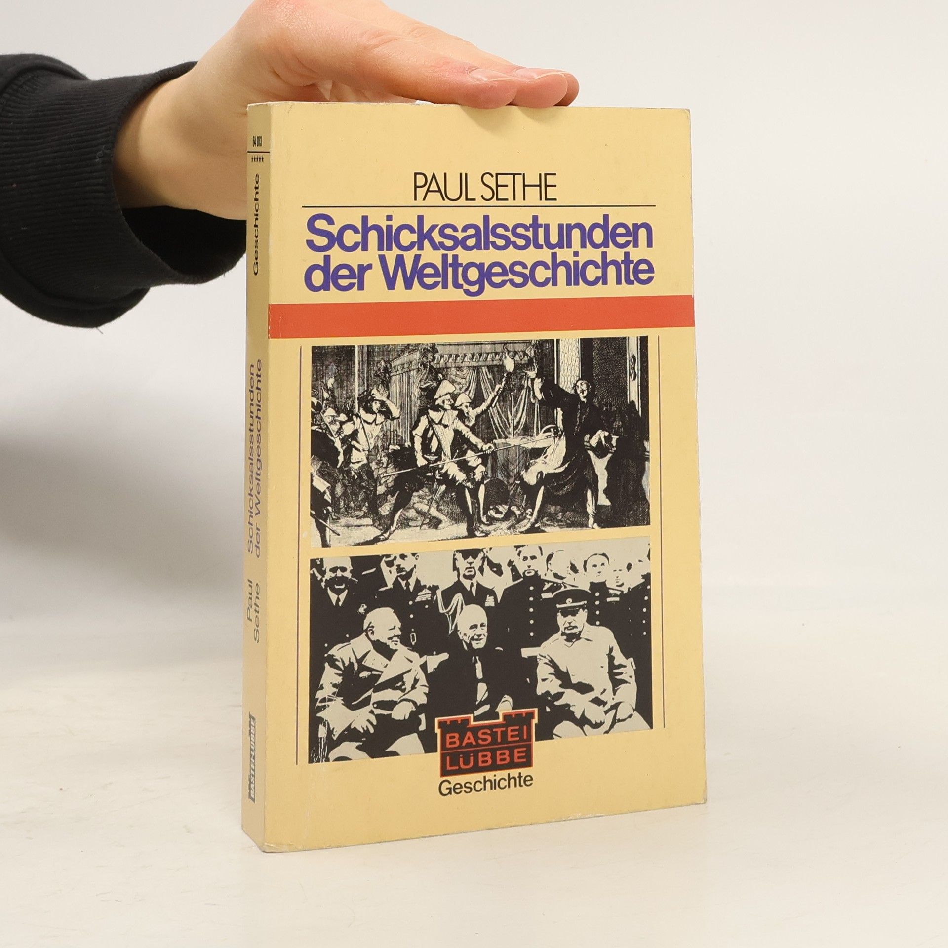 Paul Sethe Schicksalsstunden der Weltgeschichte
