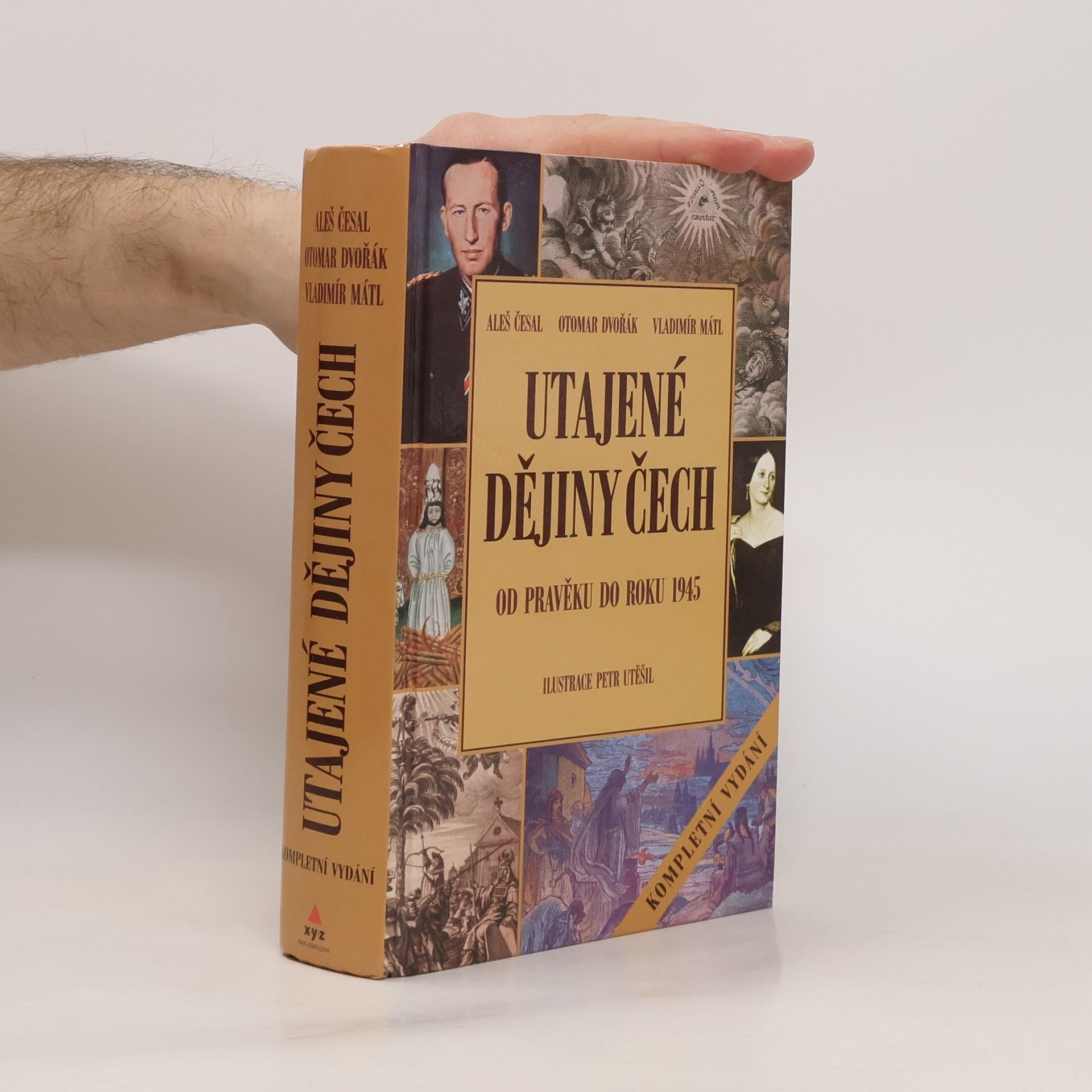 Aleš Česal Utajené dějiny Čech: Od pravěku do roku 1945