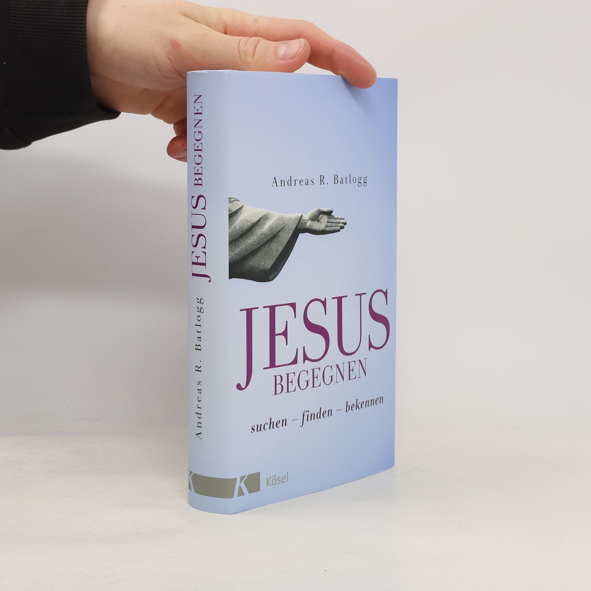 Andreas R. Batlogg Jesus begegnen