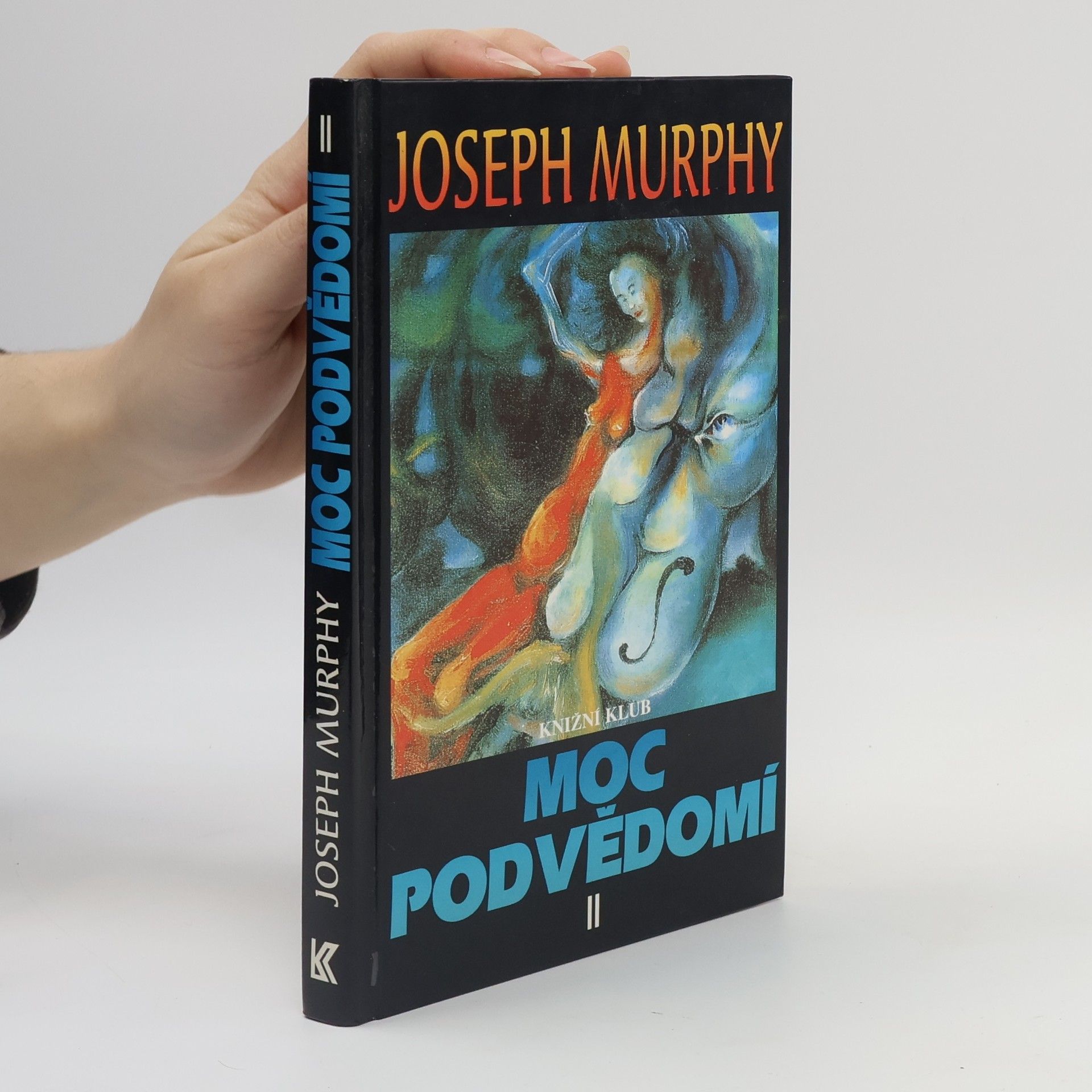 Joseph Murphy Moc podvědomí II