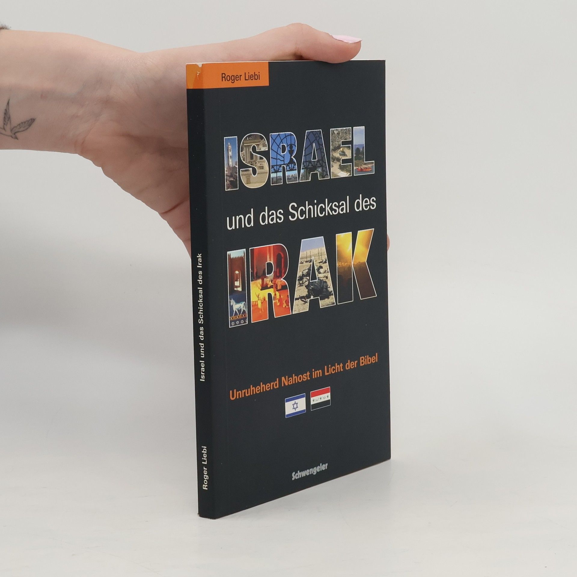 Roger Liebi Israel und das Schicksal des Irak