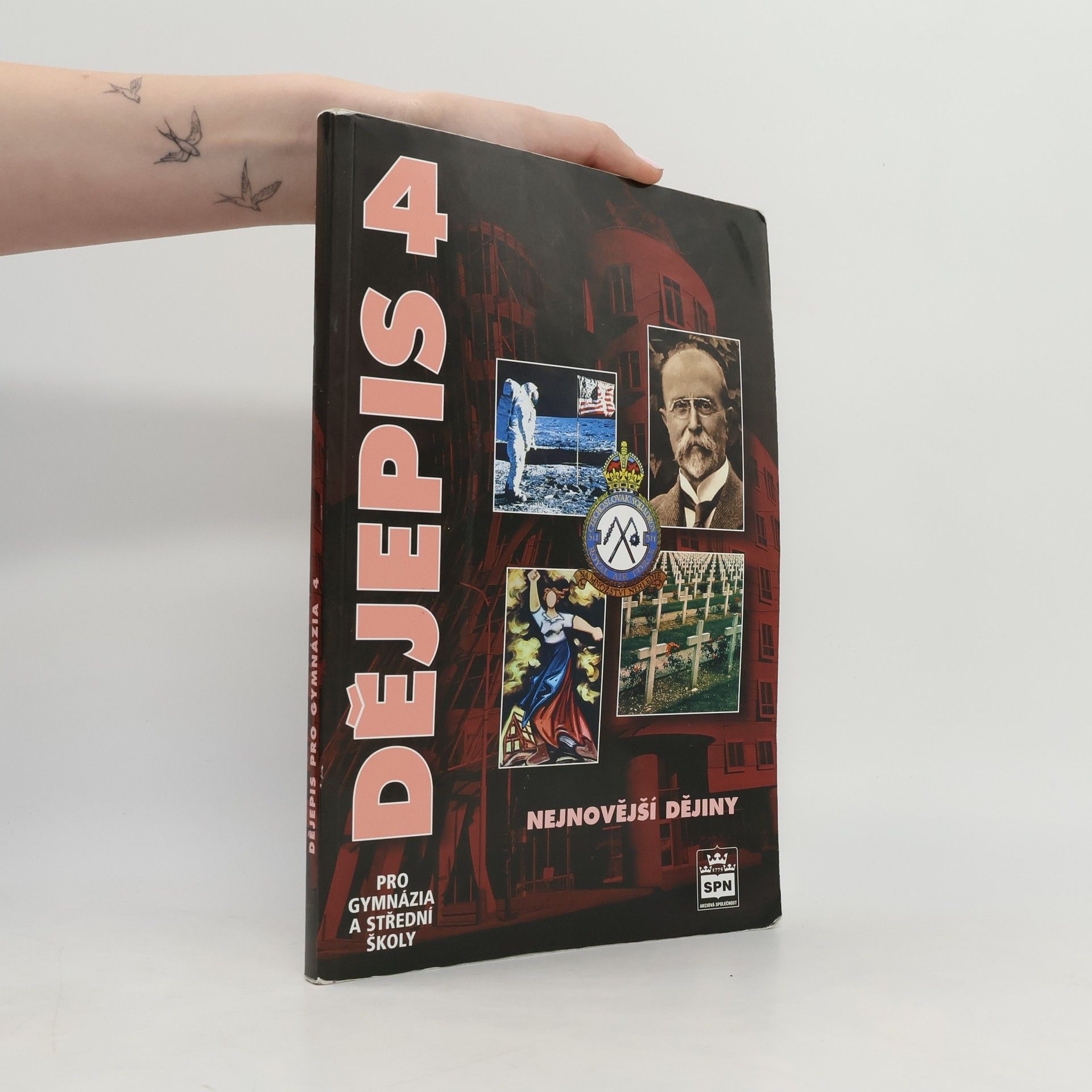 Kolektiv autorů Dějepis pro gymnázia a střední školy. 4 - Nejnovější dějiny