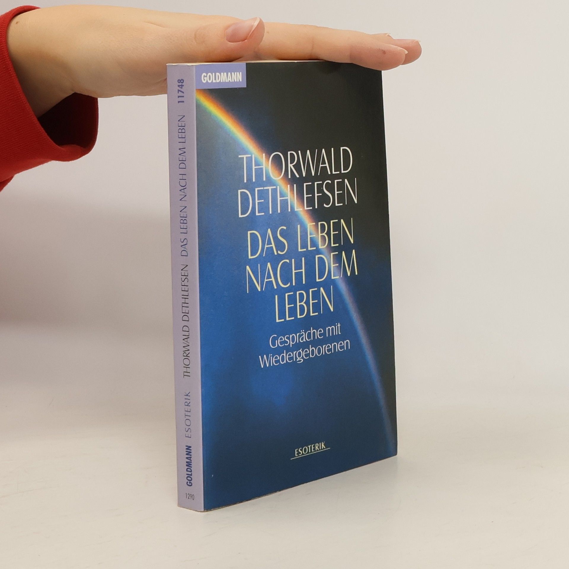 Thorwald Dethlefsen Das Leben nach dem Leben : Gespräche mit Wiedergeborenen