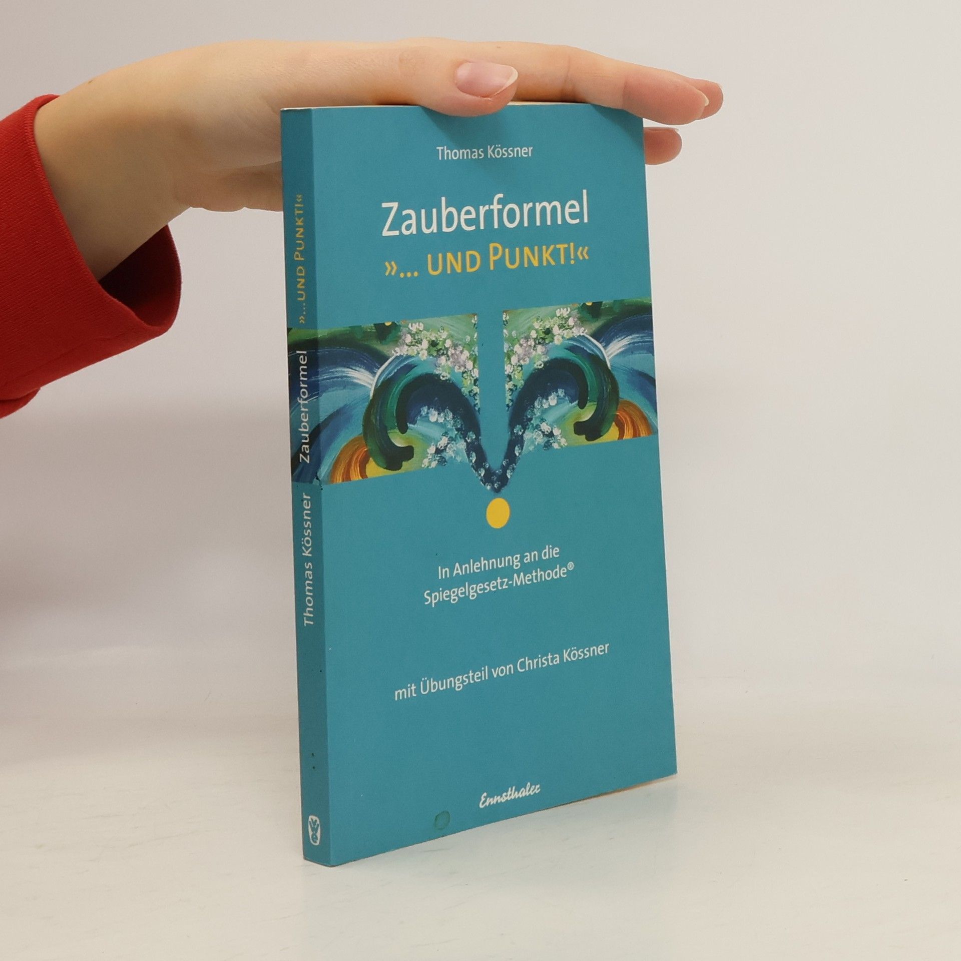 Thomas Kössner Zauberformel "... und Punkt!"