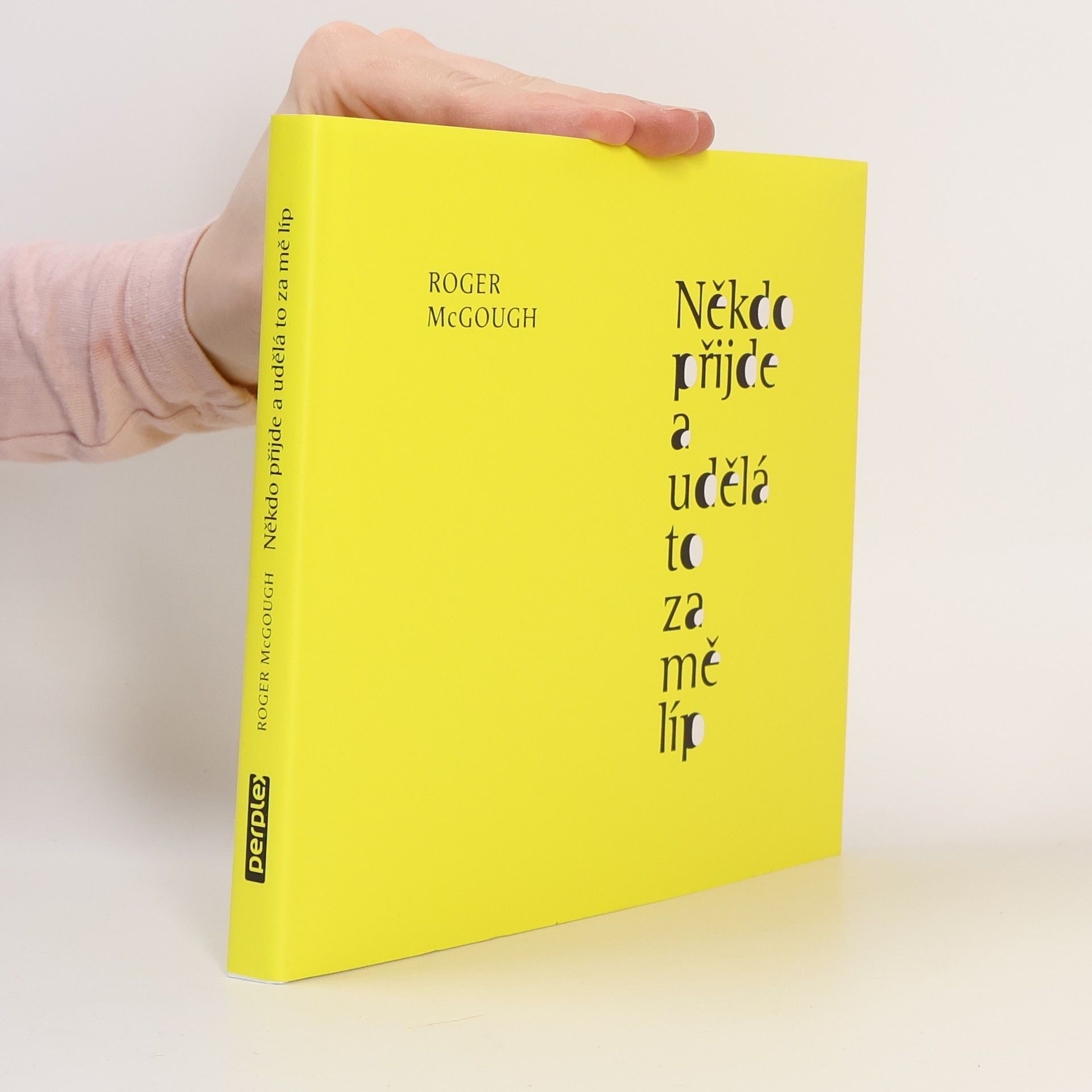 Roger McGough Někdo přijde a udělá to za mě líp