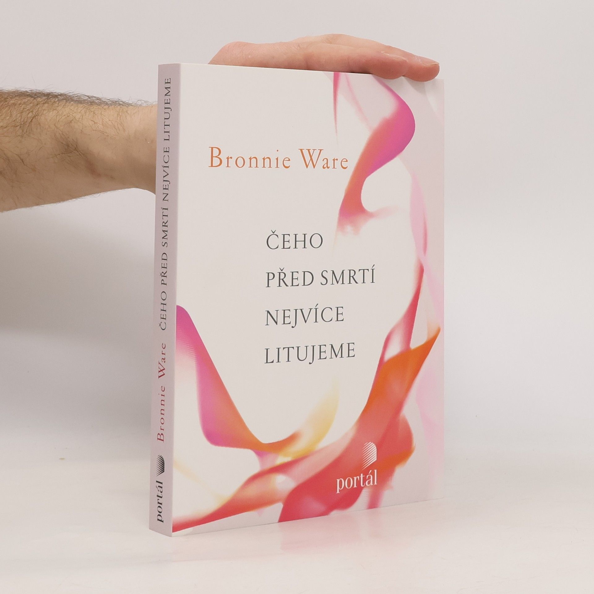 Bronnie Ware Čeho před smrtí nejvíce litujeme