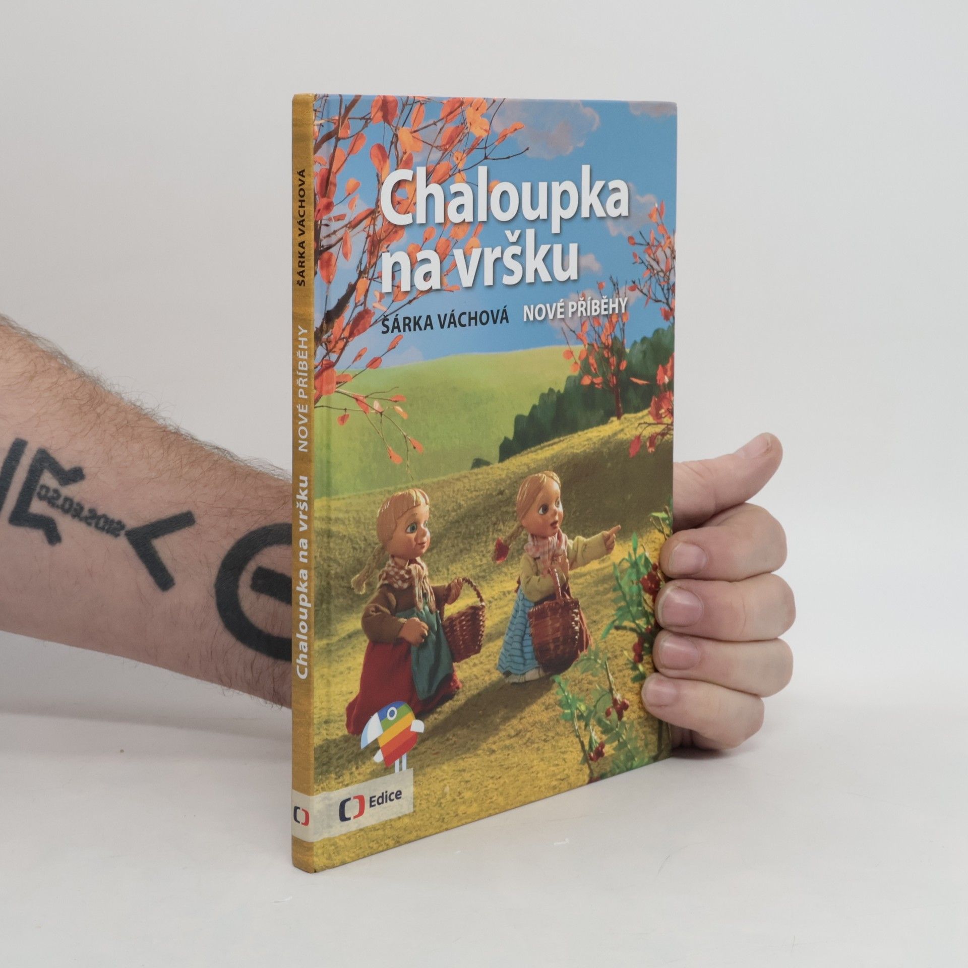 Šárka Váchová Chaloupka na vršku. Nové příběhy