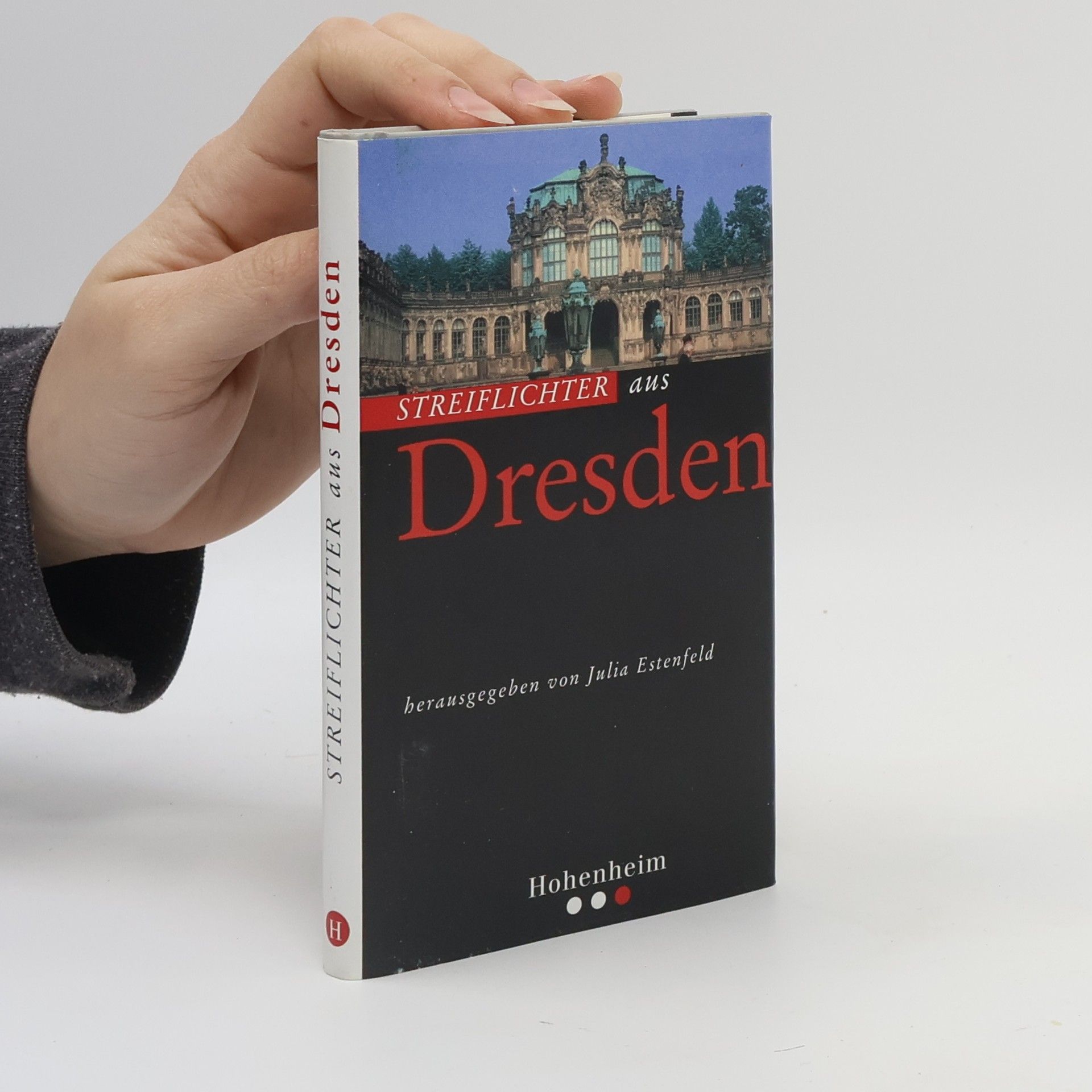 Julia Estenfeld Streiflichter aus Dresden