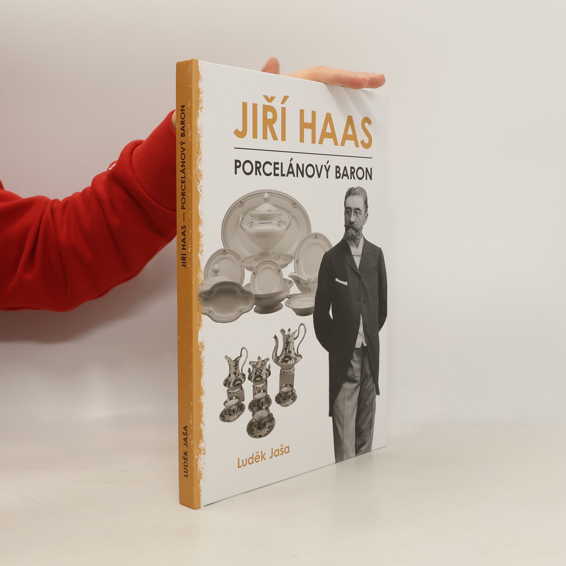 Luděk Jaša Jiří Haas – Porcelánový baron
