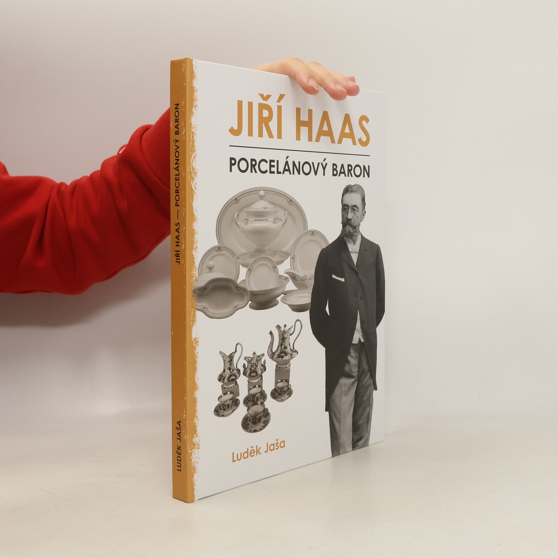 Luděk Jaša Jiří Haas – Porcelánový baron