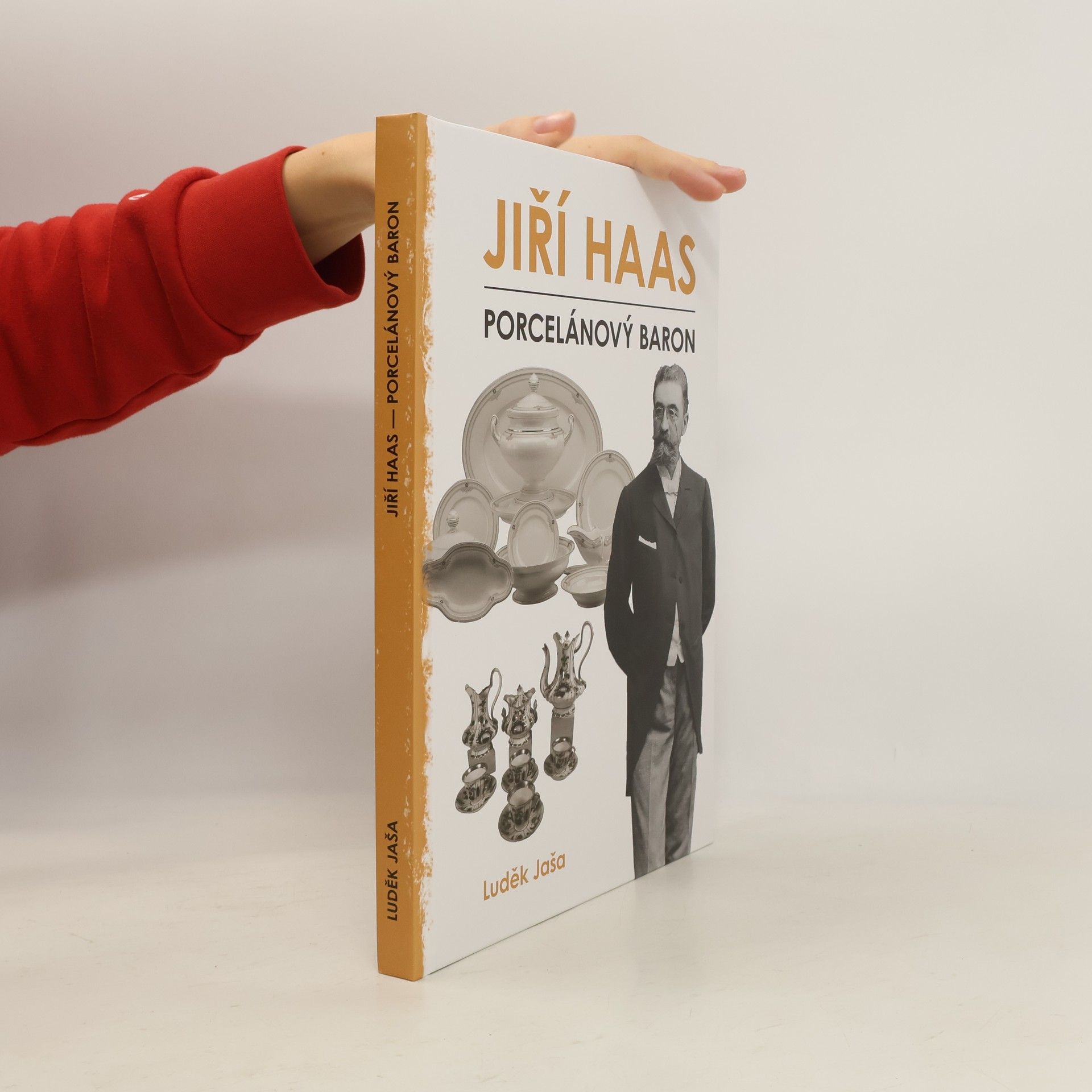 Luděk Jaša Jiří Haas – Porcelánový baron