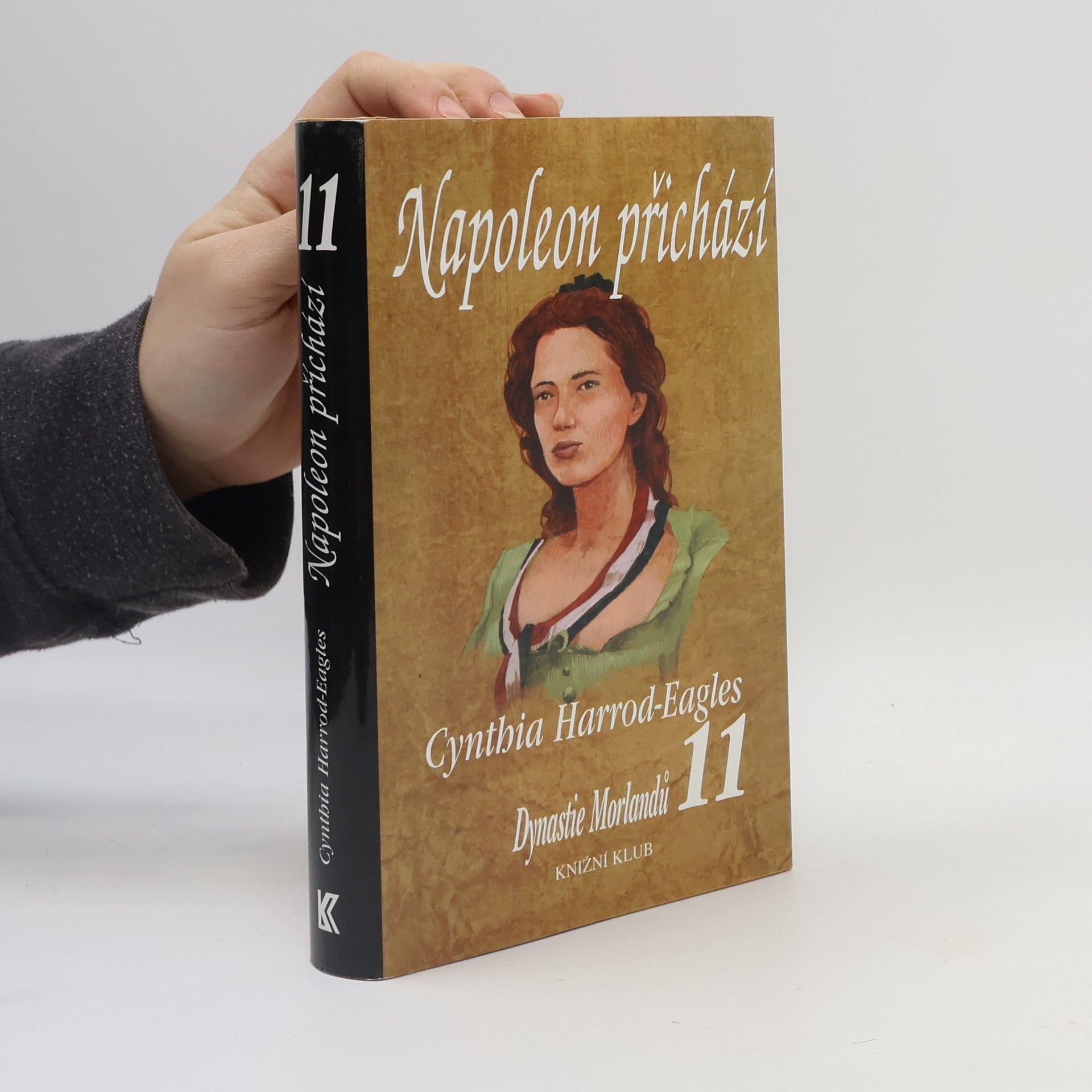 Cynthia Harrod-Eagles Napoleon přichází. Dynastie Morlandů. 11. díl