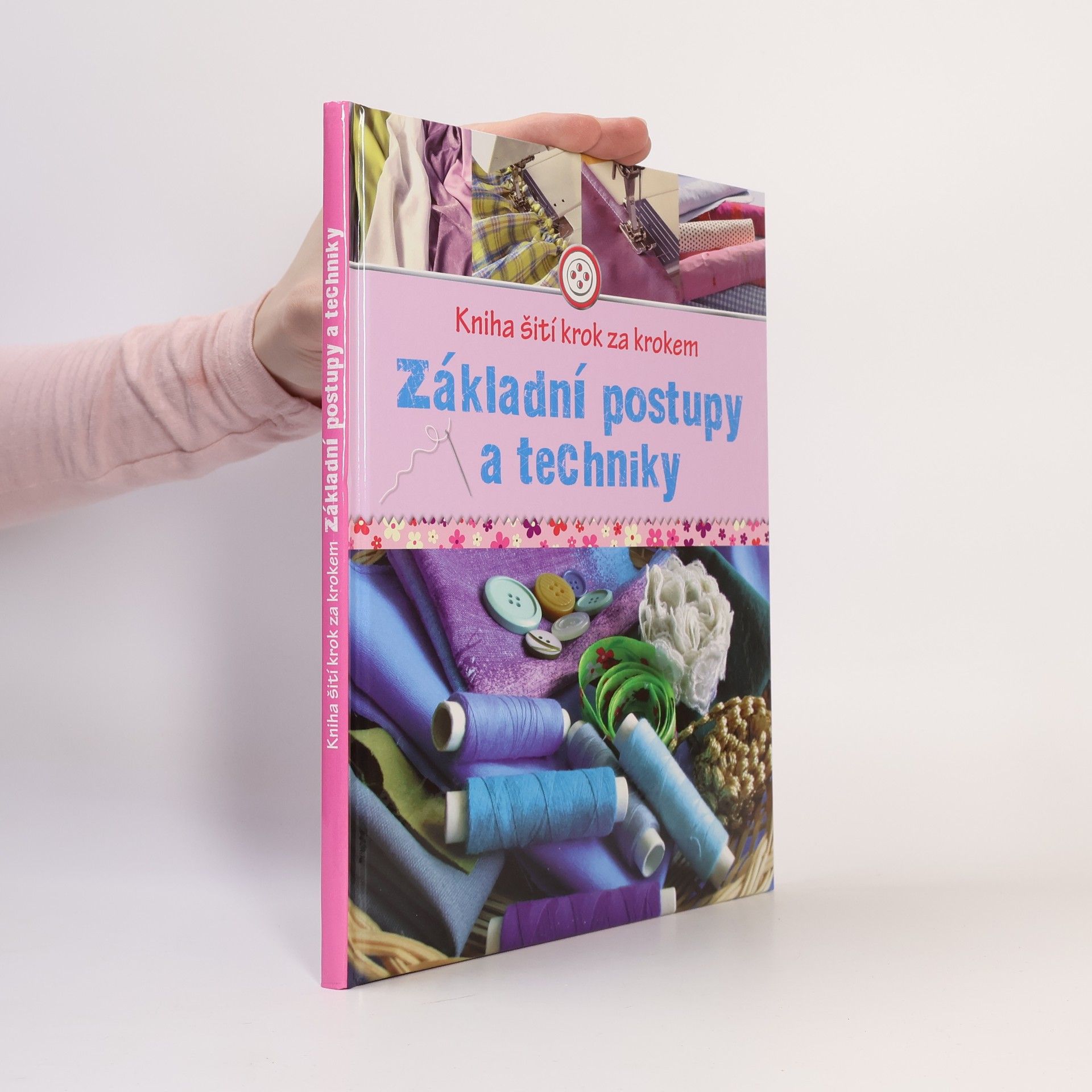 Eva Maria Heller Kniha šití krok za krokem. Základní postupy a techniky