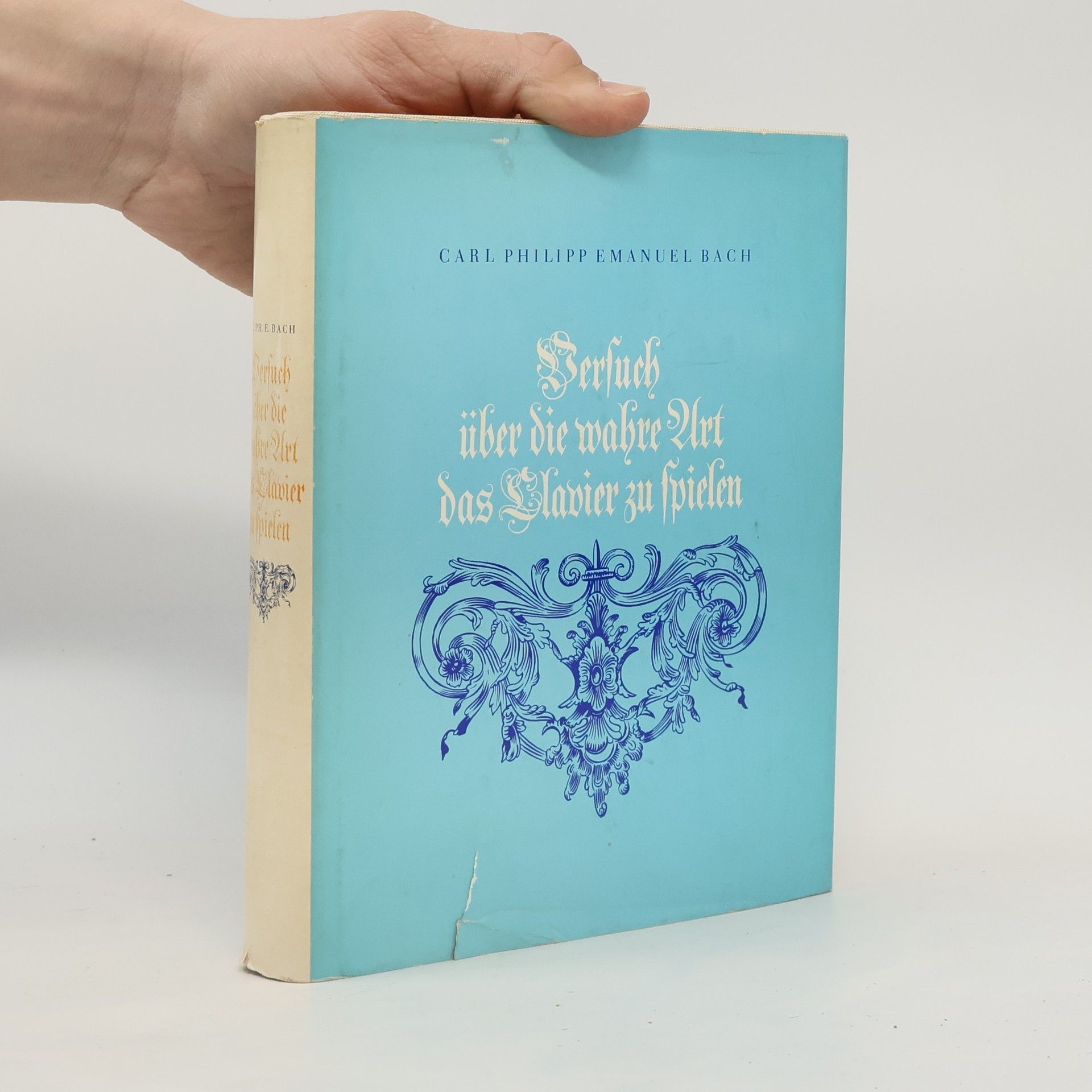 Carl Philipp Emanuel Bach Versuch über die wahre Art das Clavier zu spielen