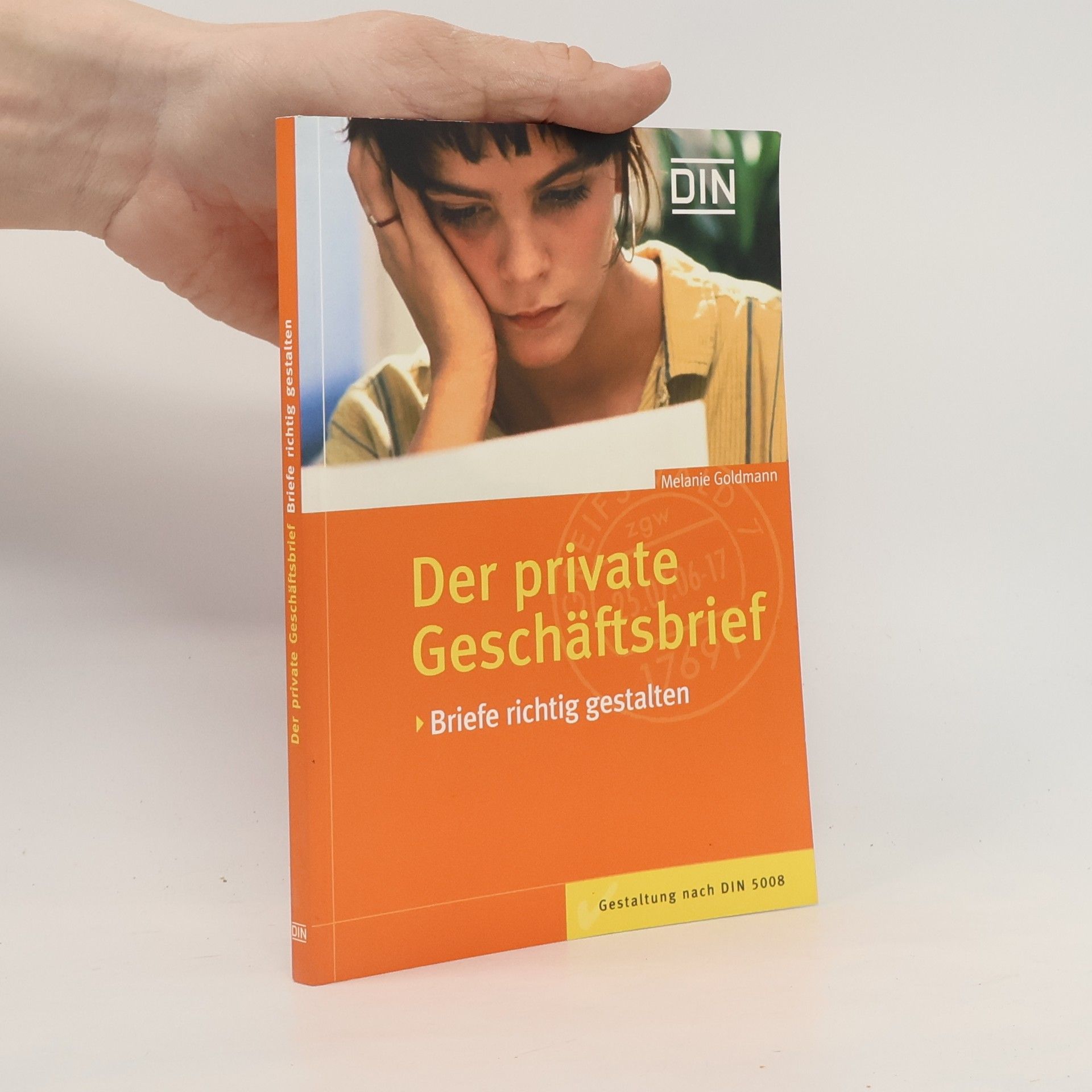 Melanie Goldmann Der private Geschäftsbrief